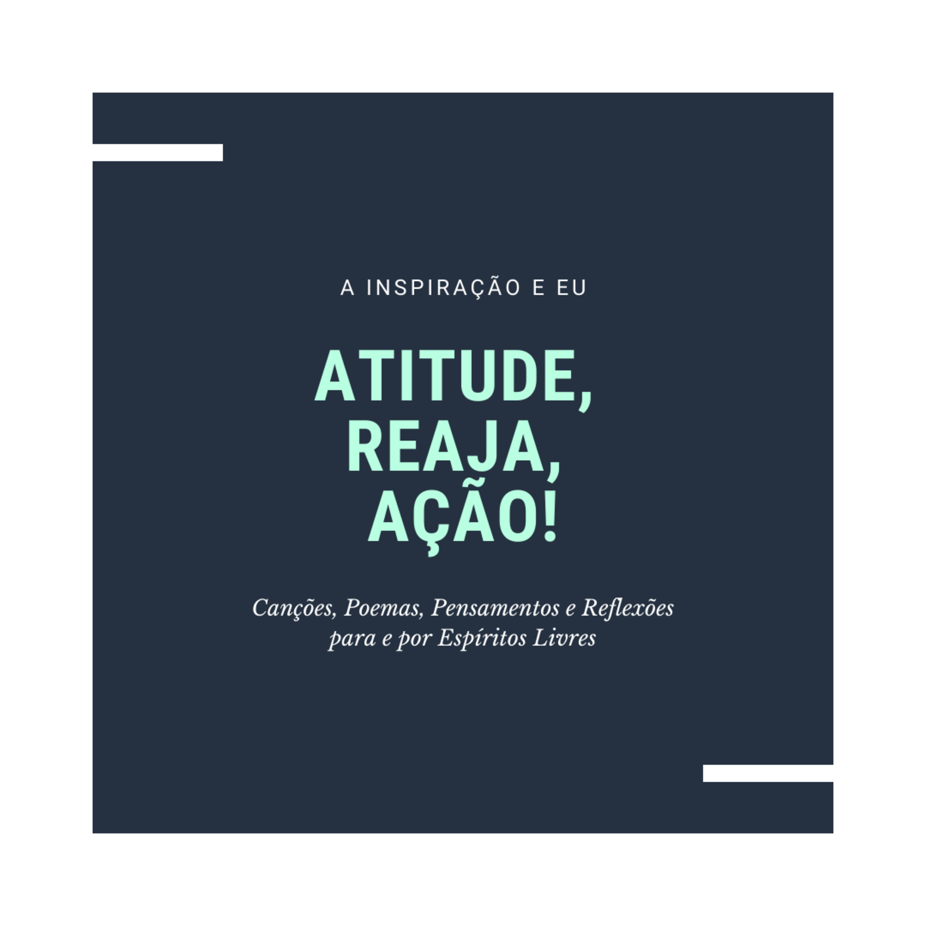 A Inspiração e Eu
