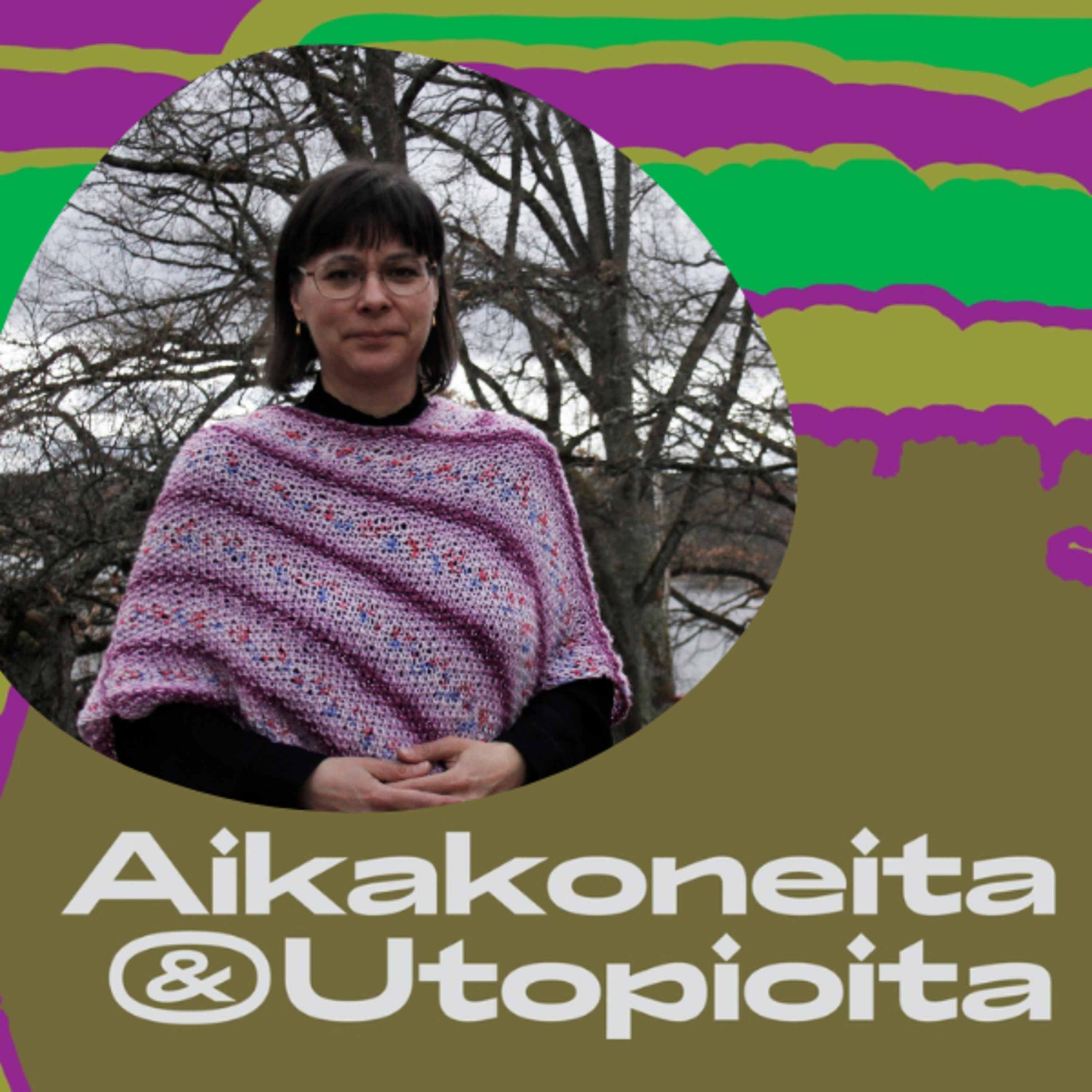 Aikakoneita & Utopioita -podcast