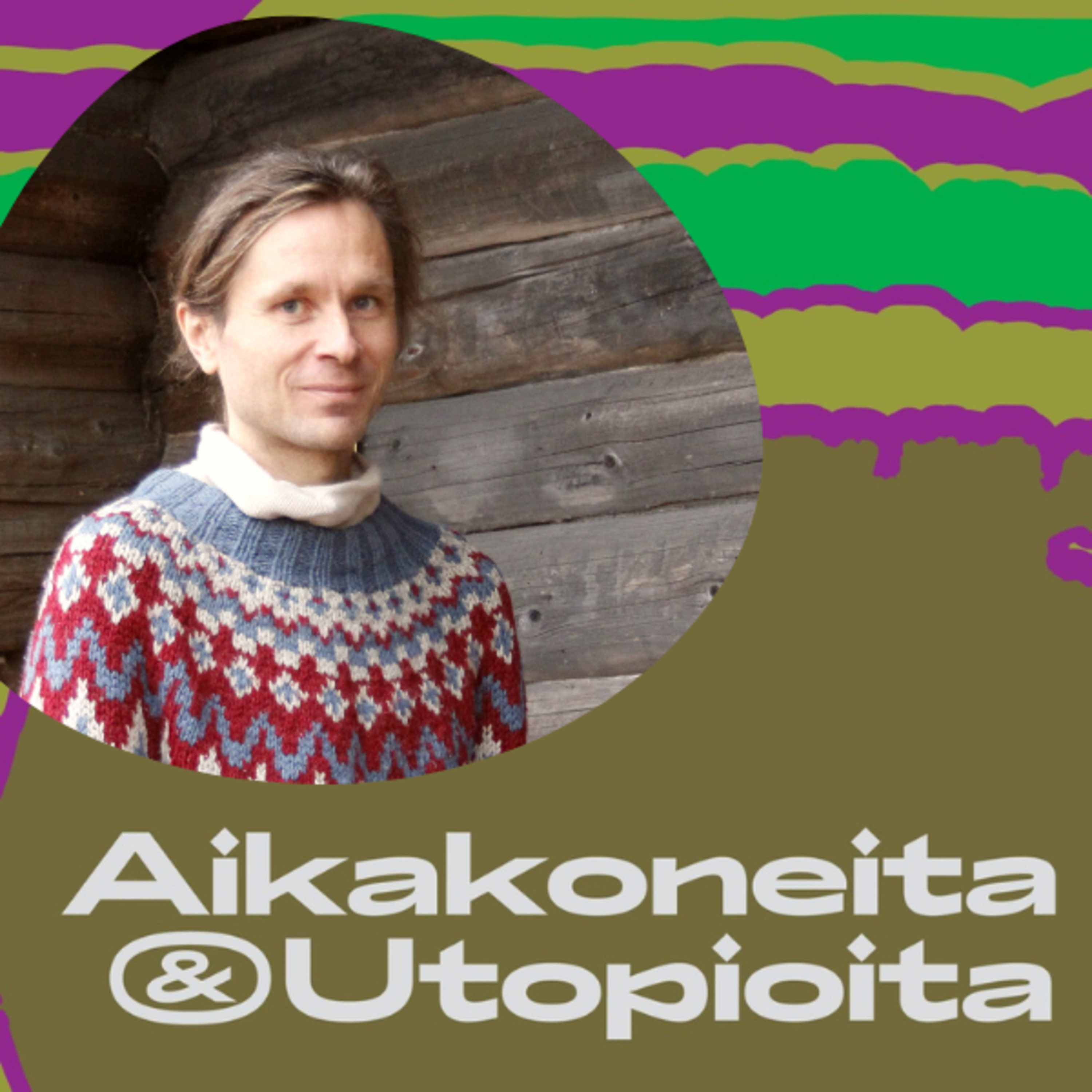 Aikakoneita & Utopioita -podcast