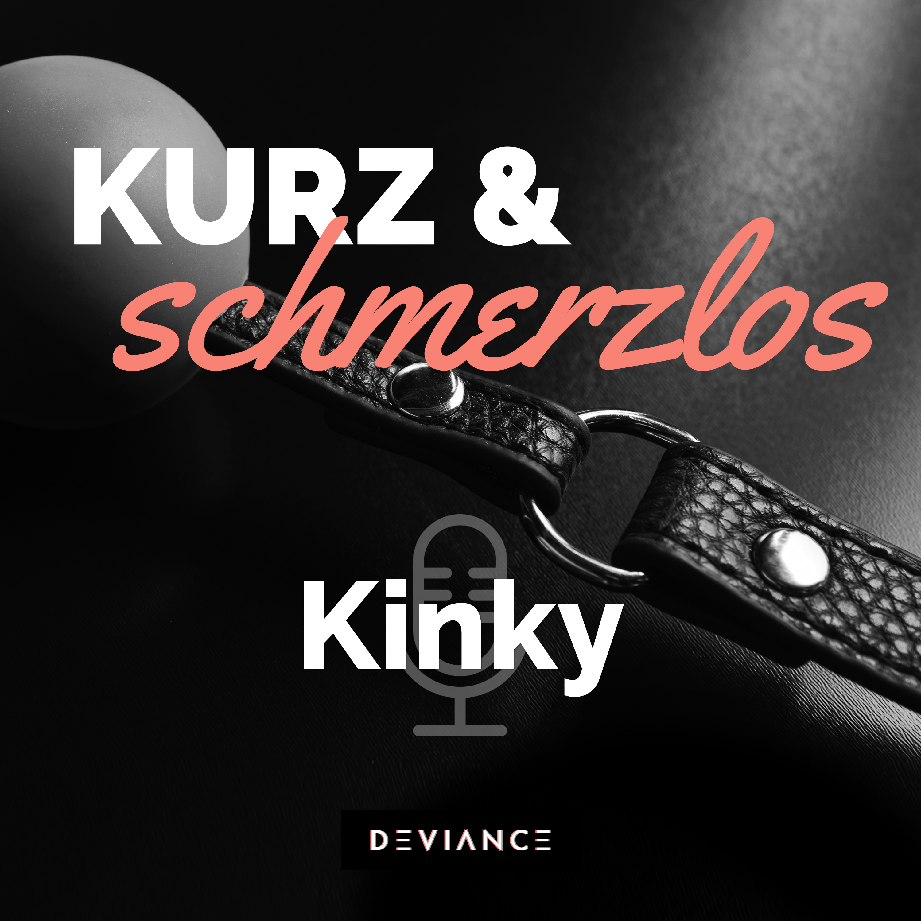 02 Was bedeutet kinky? Kinky – der Knick in der Sexualität episode artwork