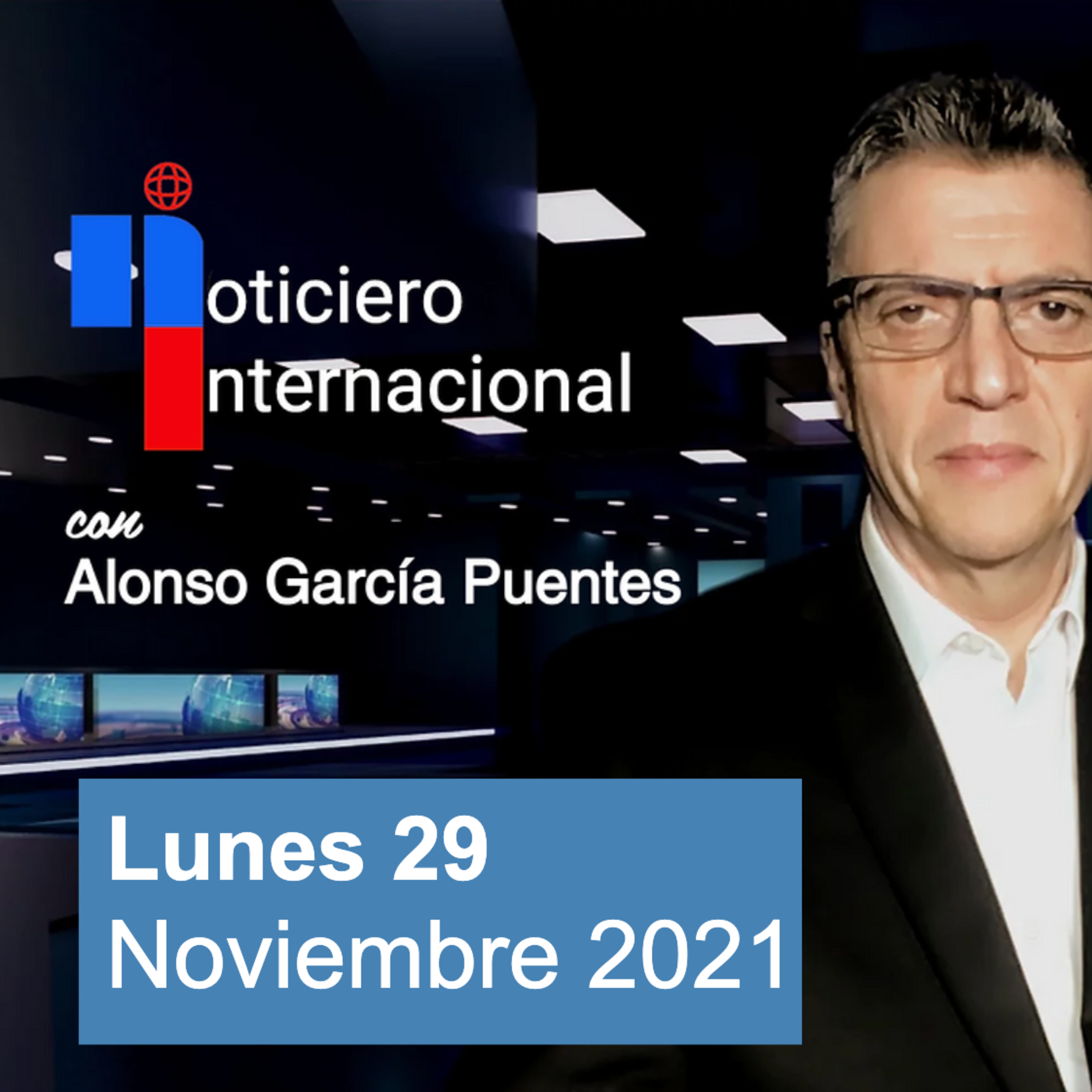 Noticias con Alonso / Lunes 29 Noviembre 2021 episode artwork