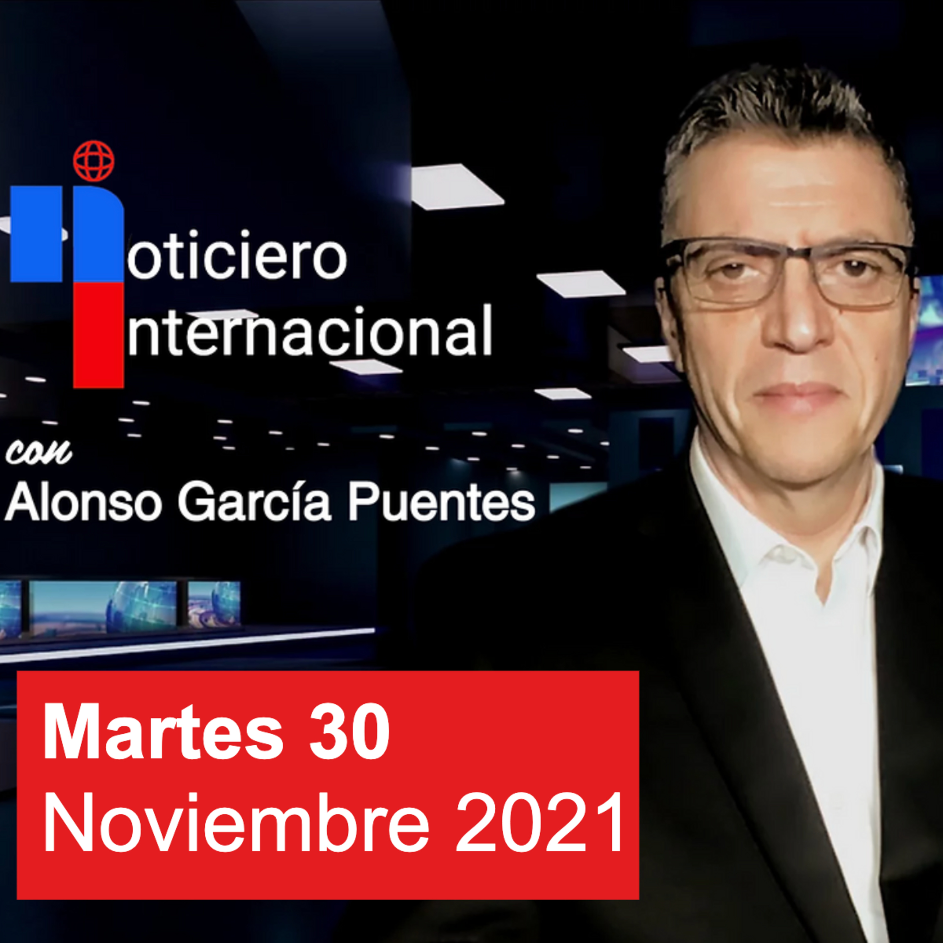 Noticias con Alonso / Martes 30 de Noviembre 2021 episode artwork