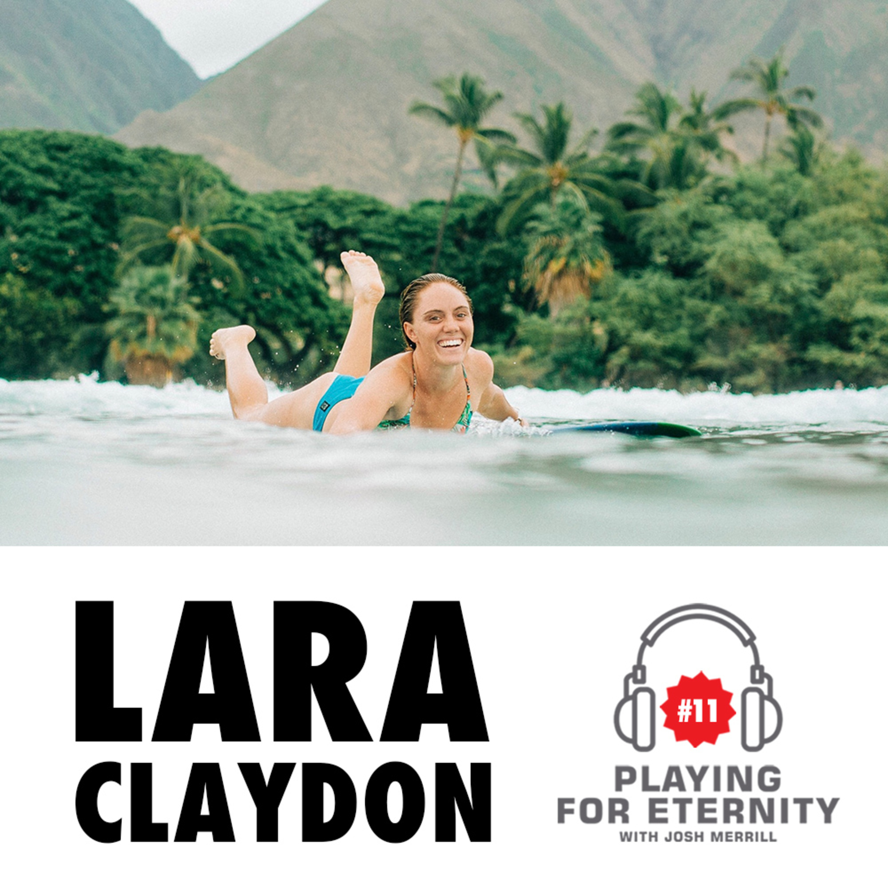 Episode #11 - Lara Claydon (Pro Paddleboard Surfer) episode artwork