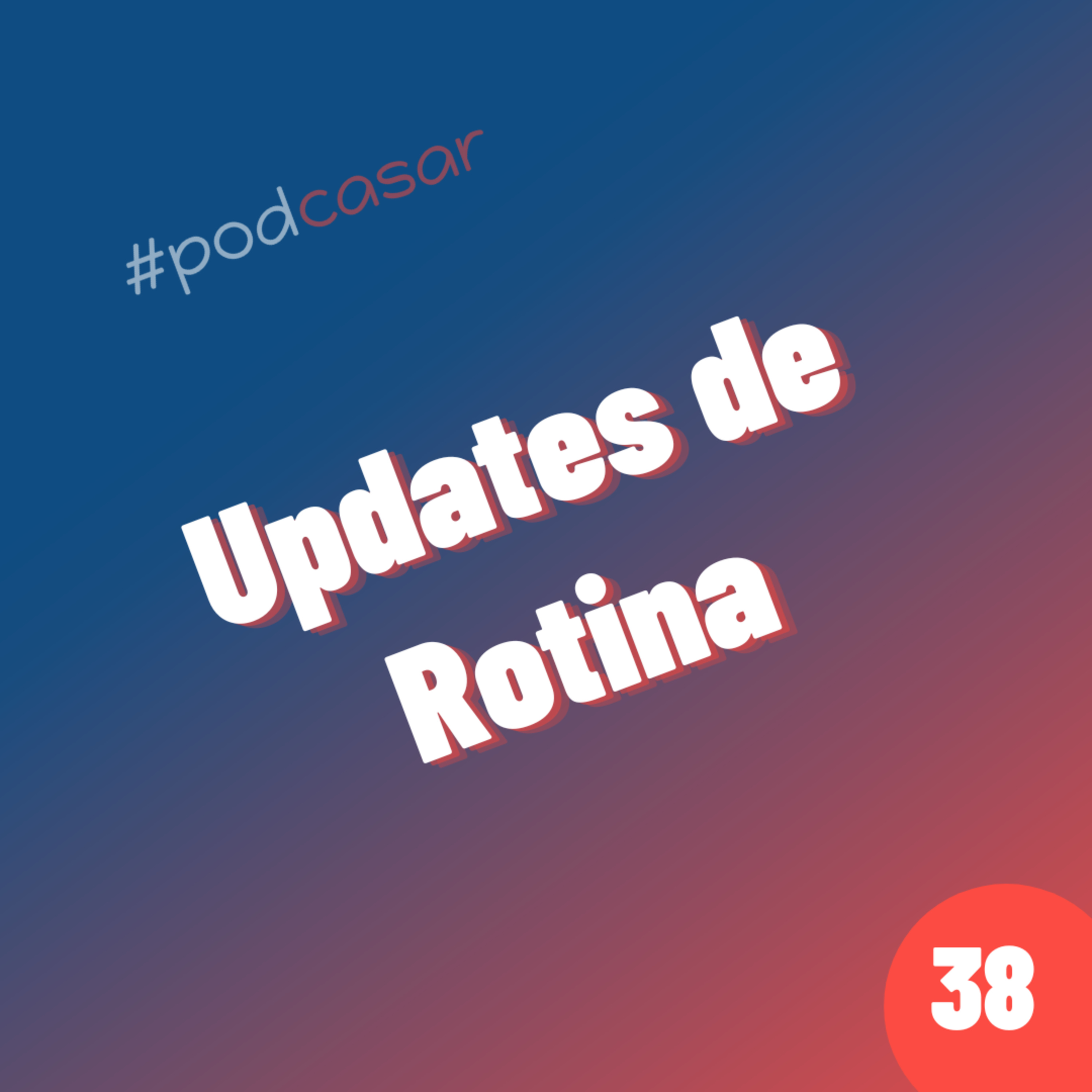 Updates de Rotina episode artwork
