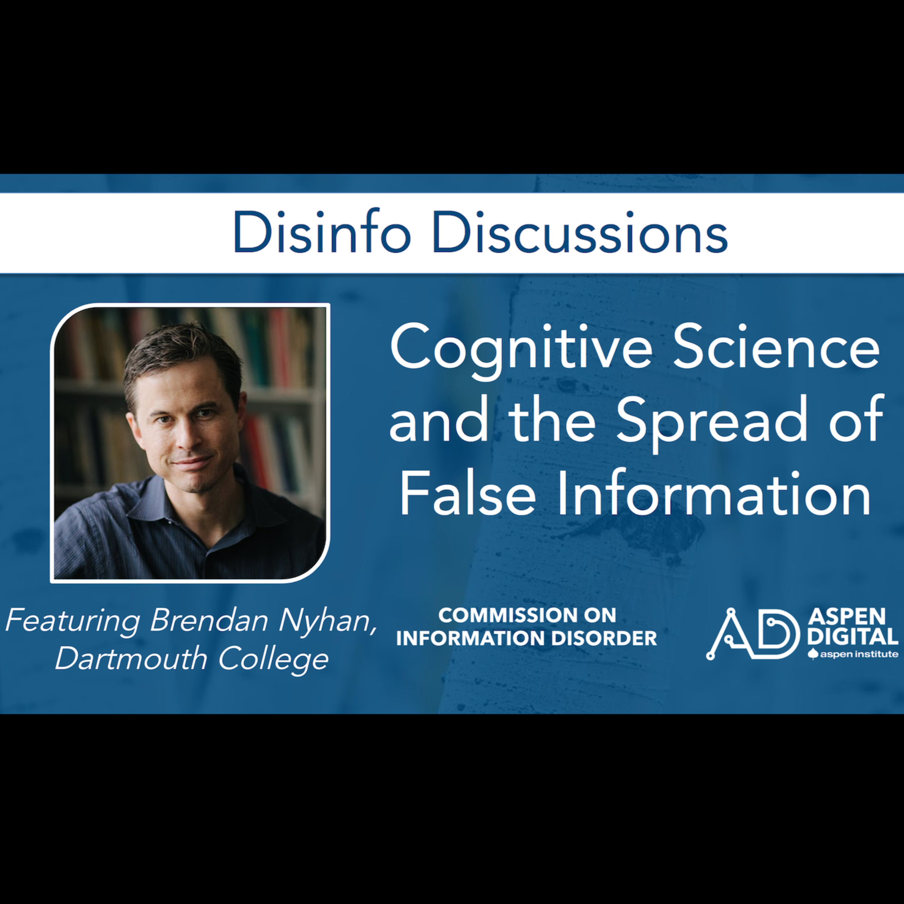Aspen Digital\'s Disinfo Discussions
