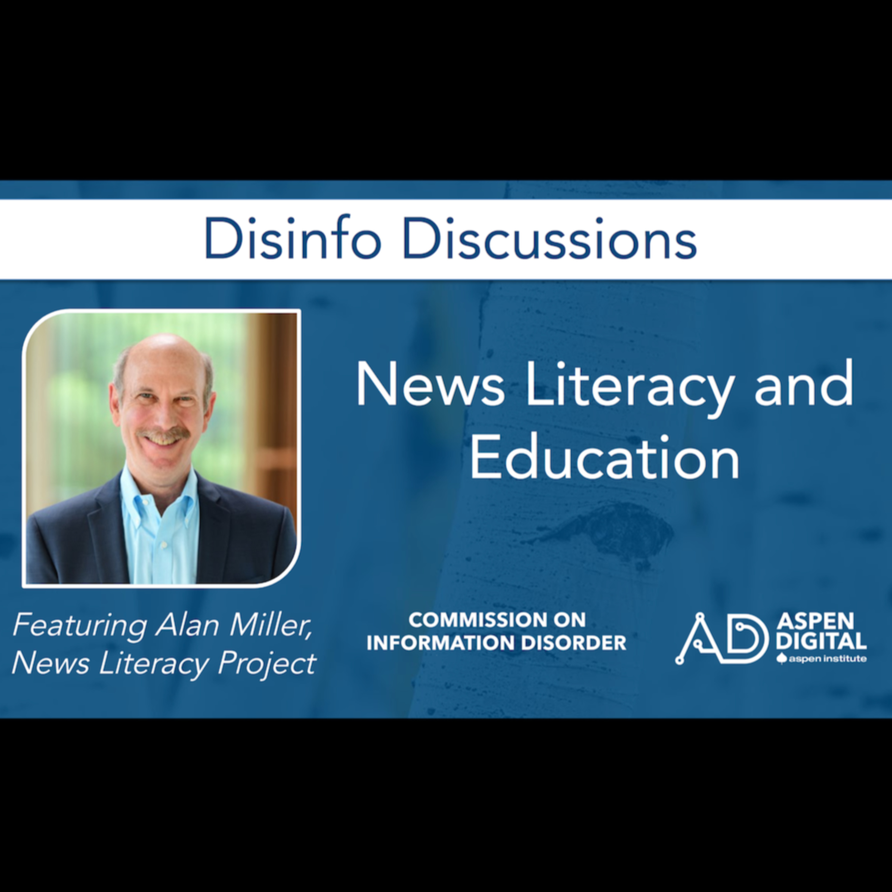 Aspen Digital\'s Disinfo Discussions