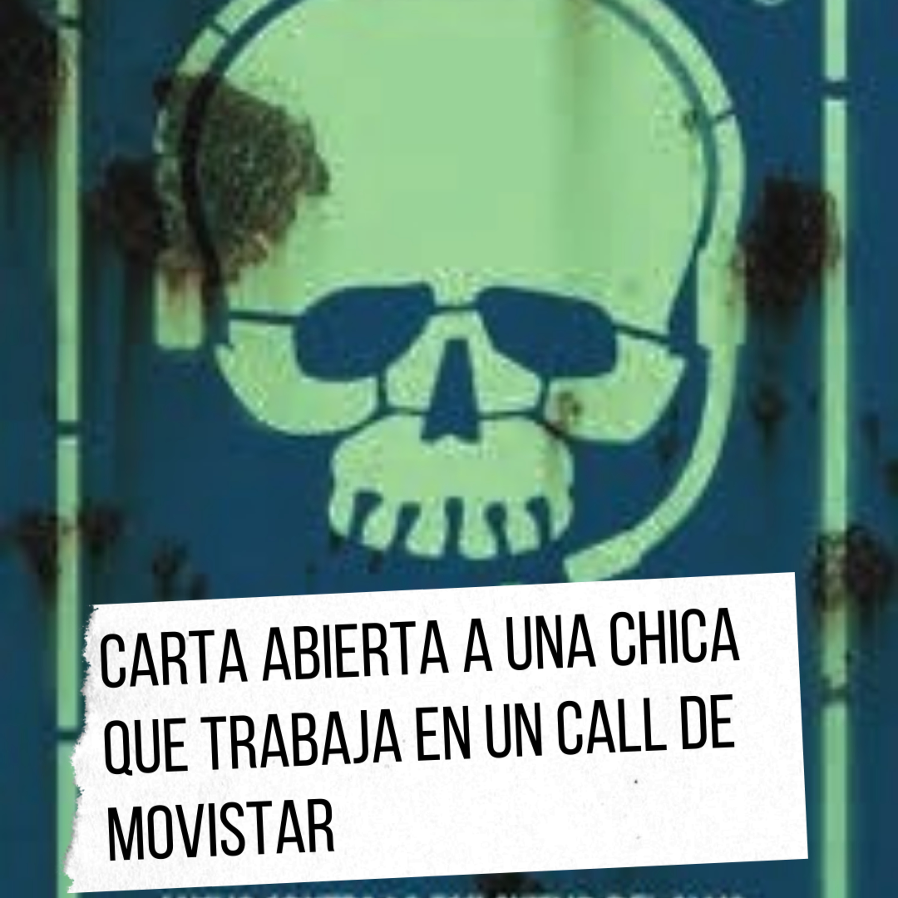 4°-4) Carta abierta a una chica que trabaja en un call center de Movistar  episode artwork