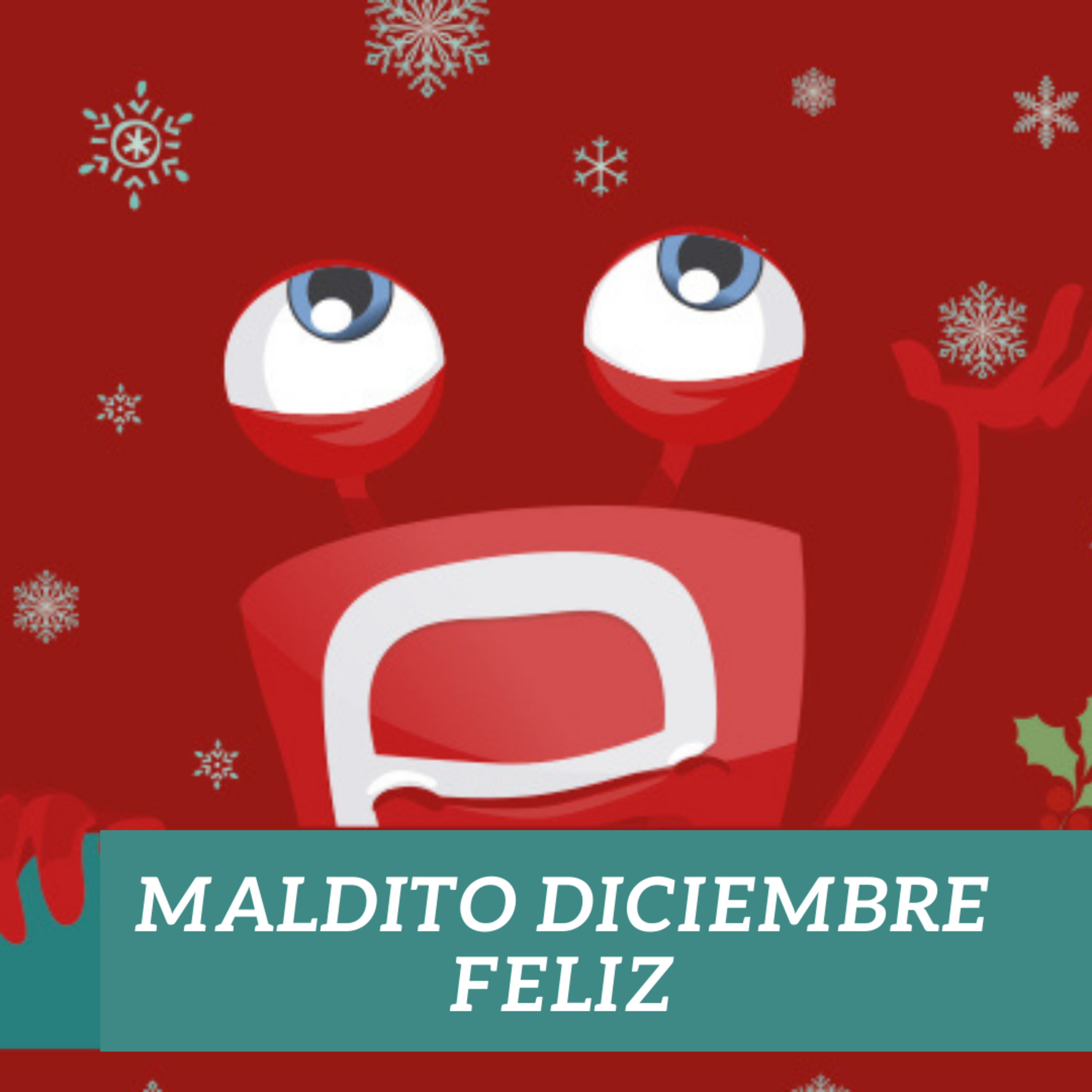 4°5) Capitulo final de temporada "Maldito diciembre feliz" 