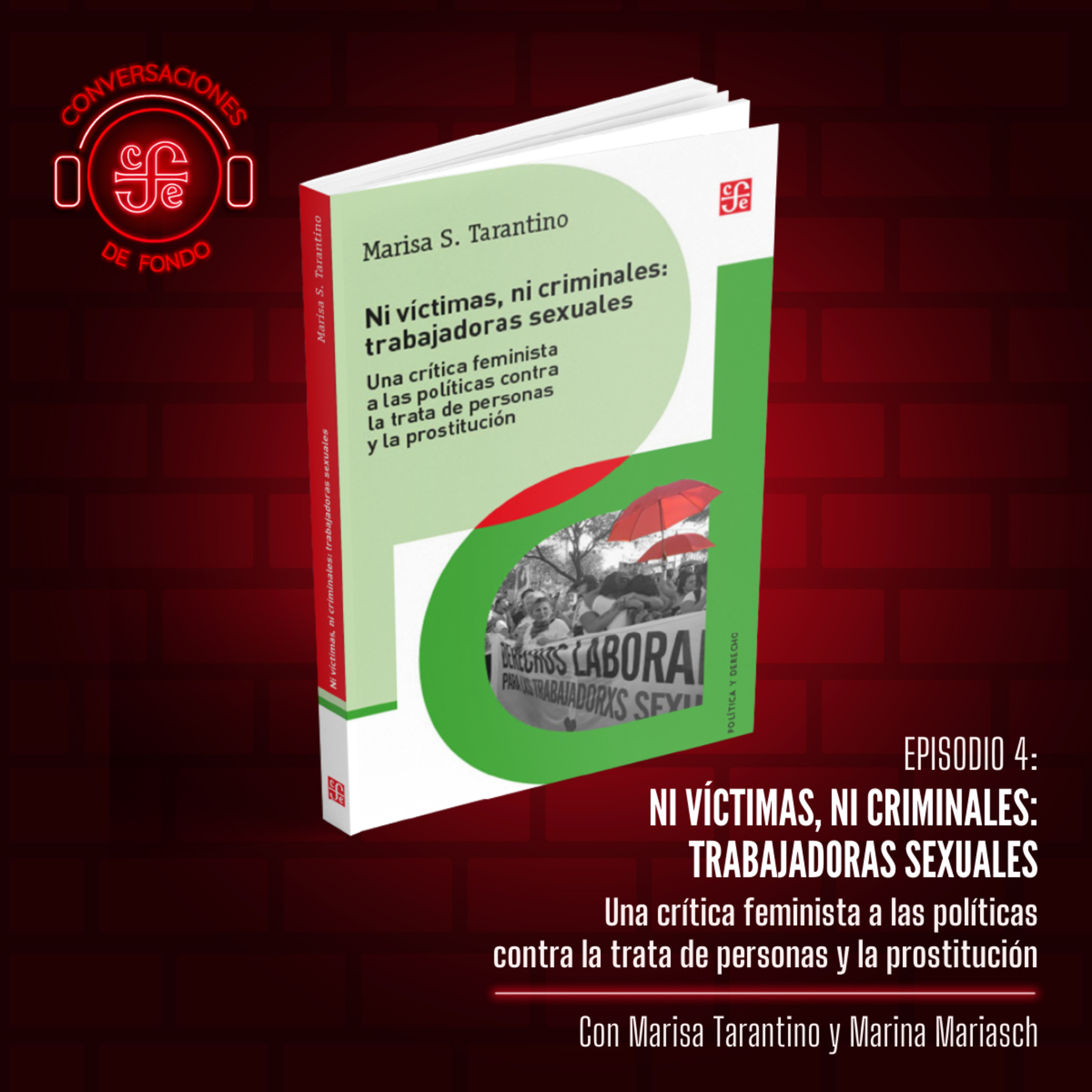 Ni víctimas ni criminales: trabajadoras sexuales. Una crítica feminista a las políticas contra la trata de personas y la prostitución