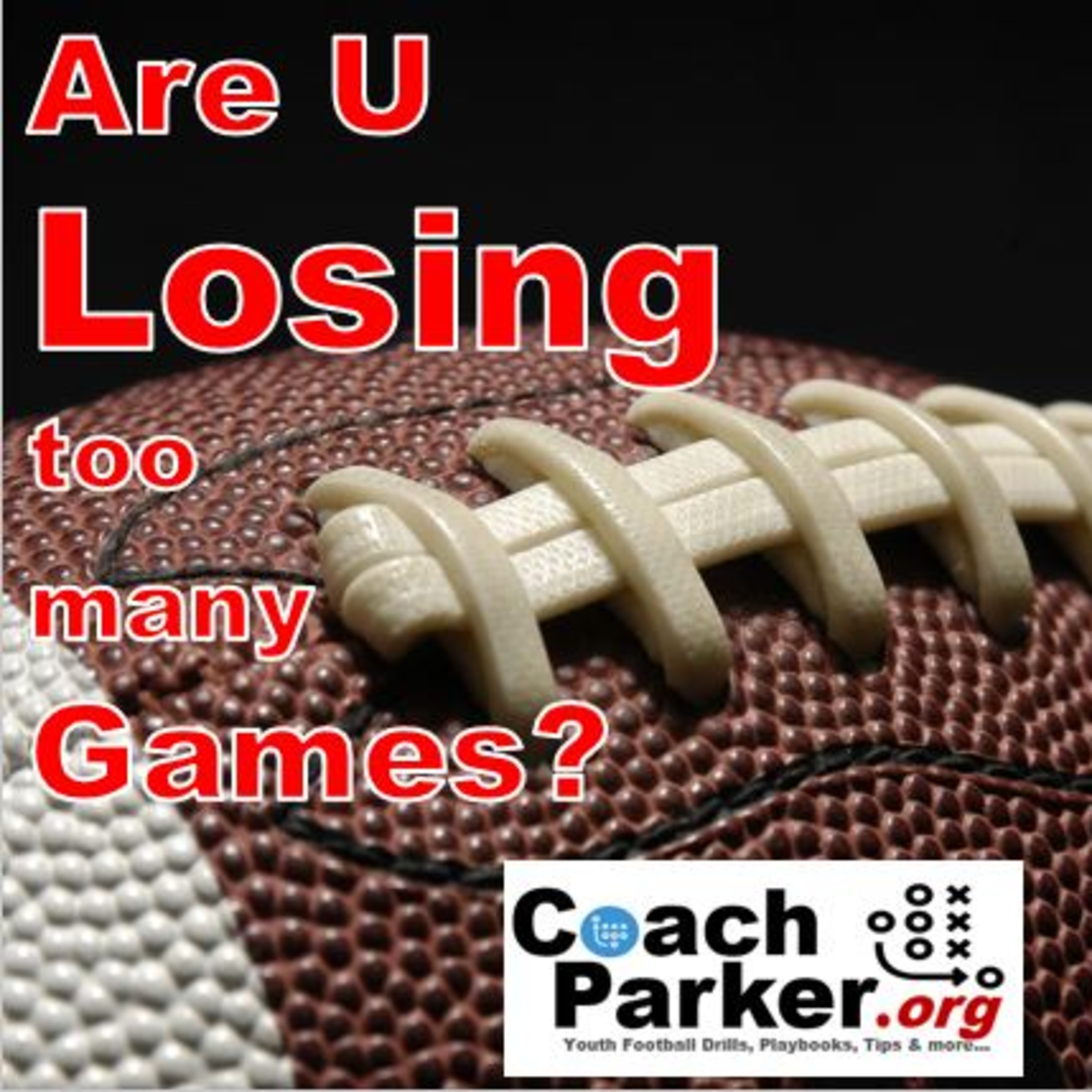 Coach Parker\'s Coaching Youth Football Tips and Talk Podcast
