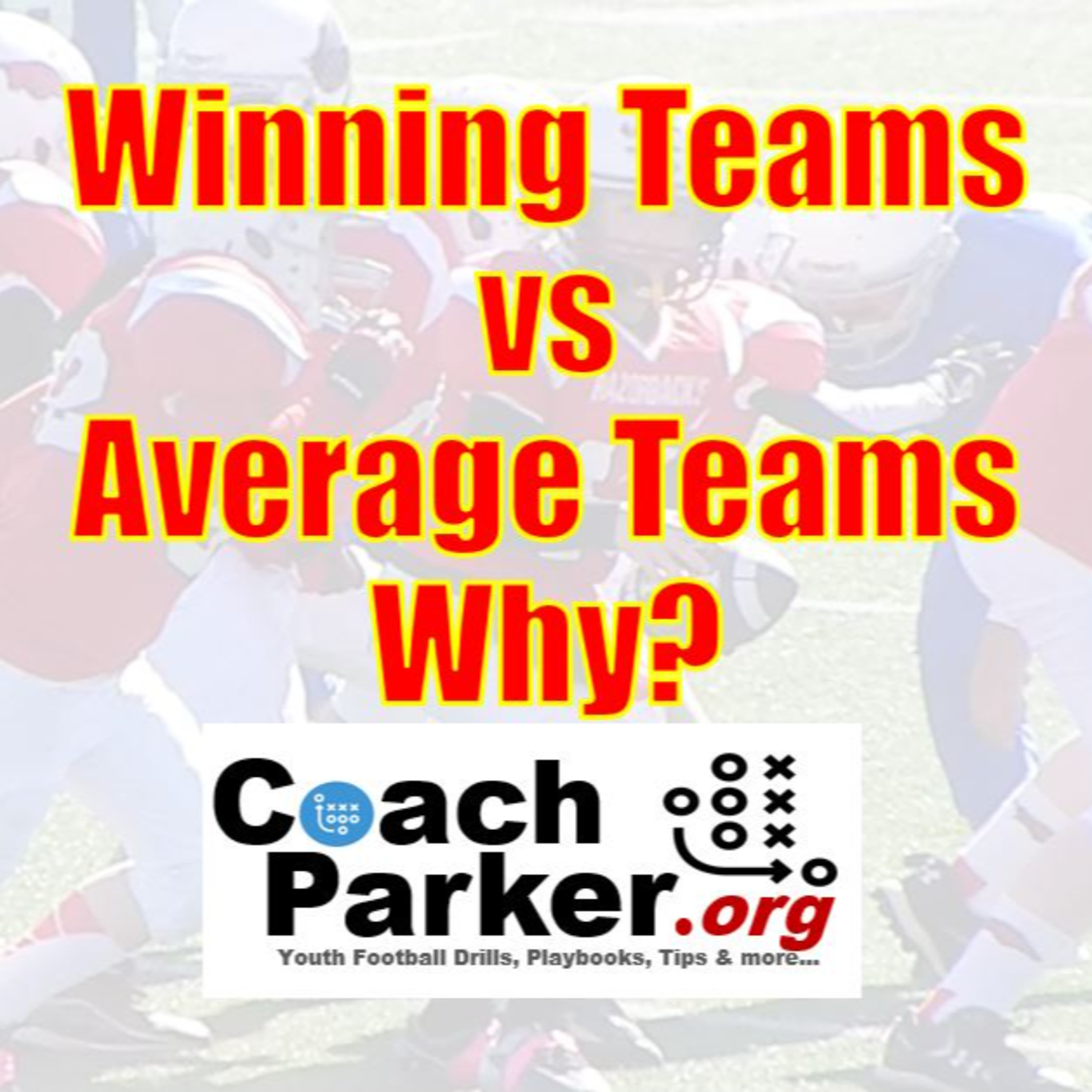 Coach Parker\'s Coaching Youth Football Tips and Talk Podcast