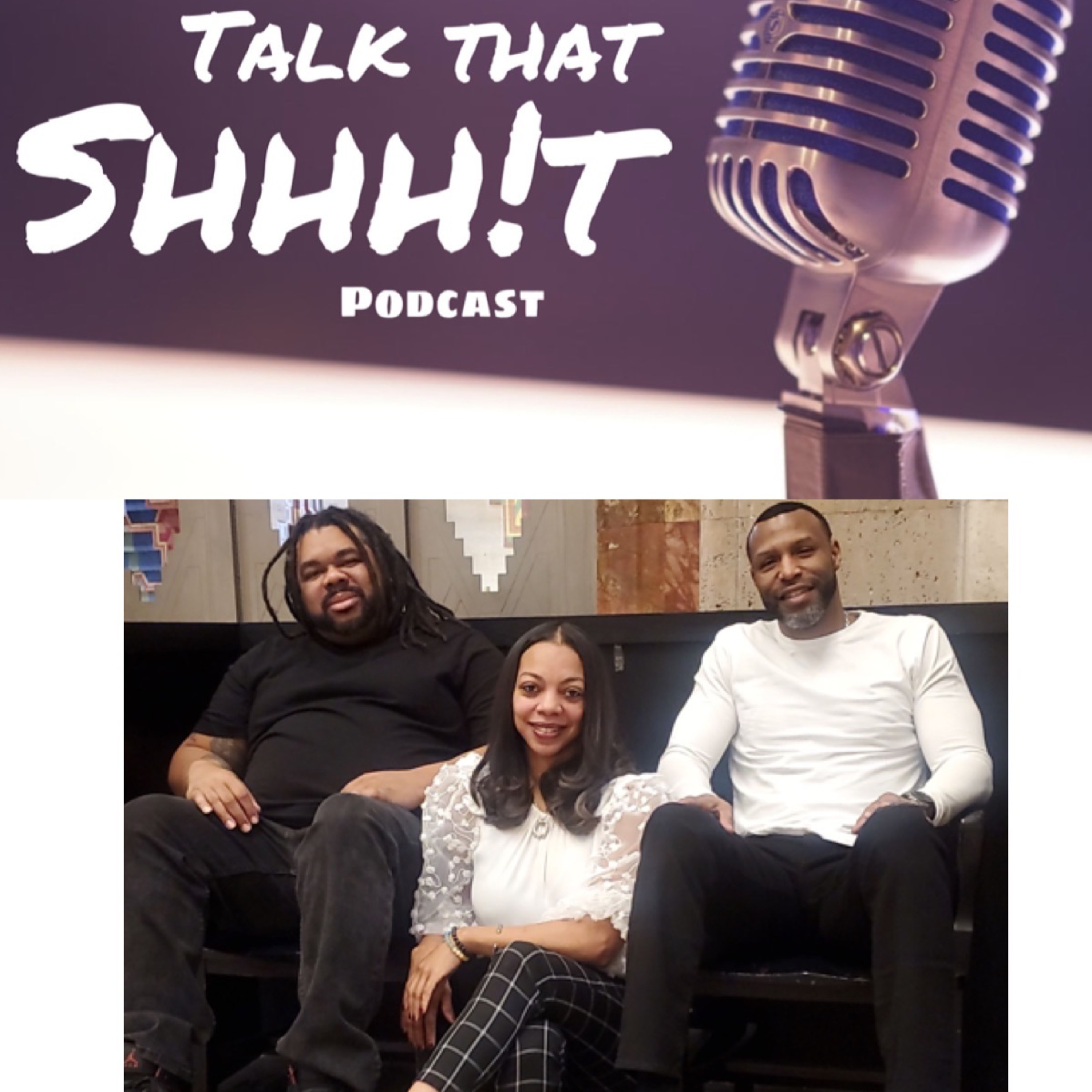 Talk That Shhhit Podcast