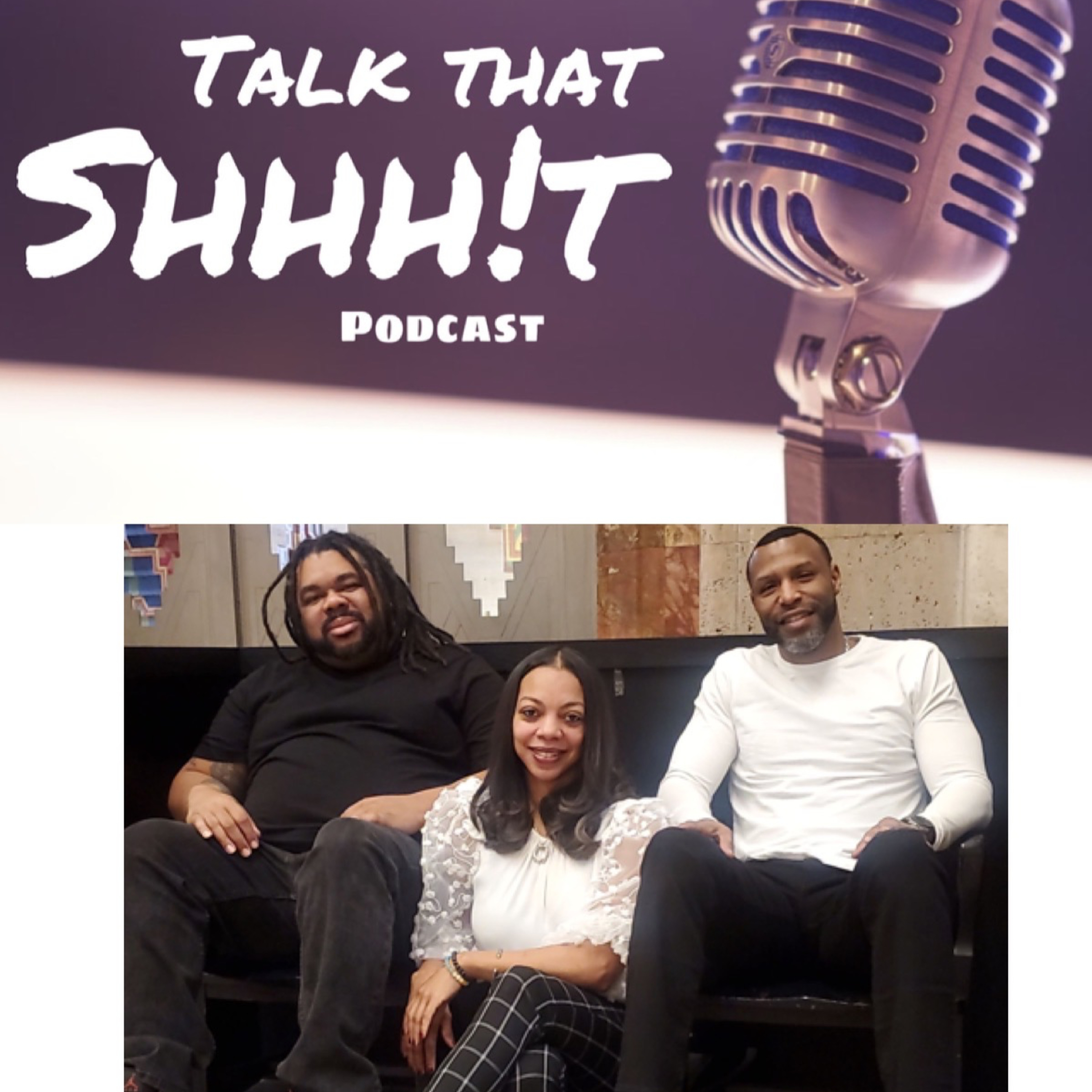 Talk That Shhhit Podcast