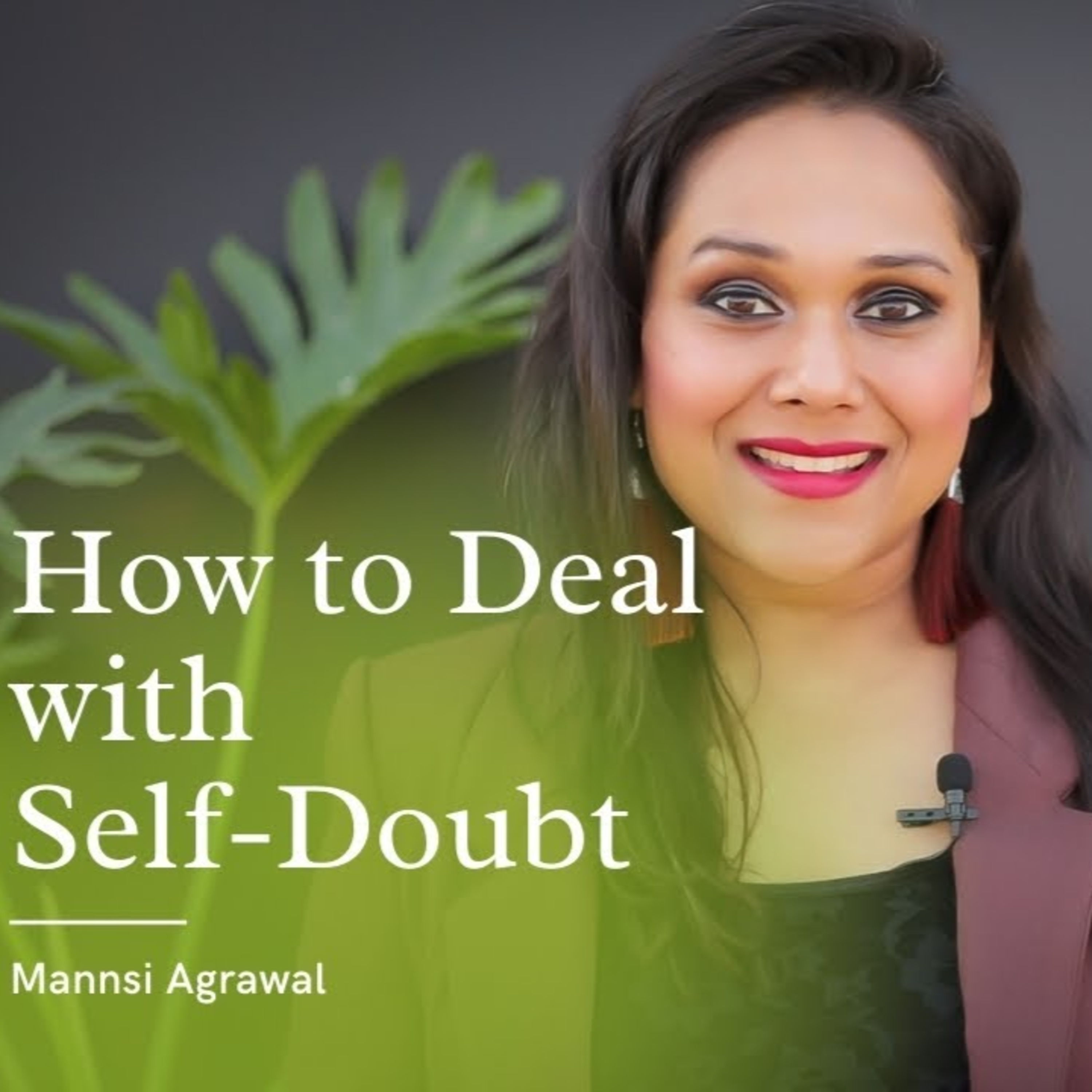 Transform. Uplift. Think. -A Podcast by Mannsi Agrawal