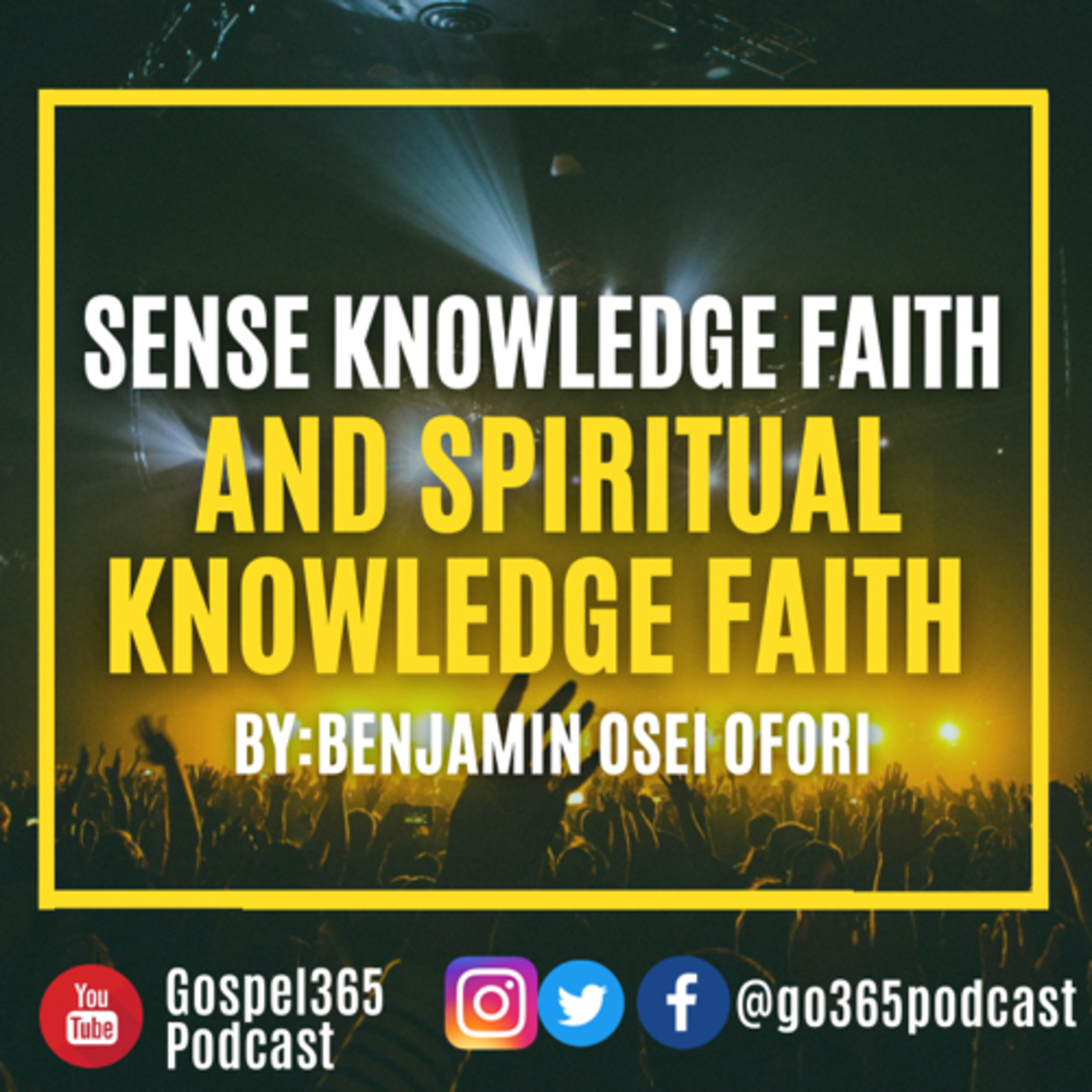 SENSE KNOWLEDGE FAITH AND SPIRITUAL KNOWLEDGE FAITH episode artwork