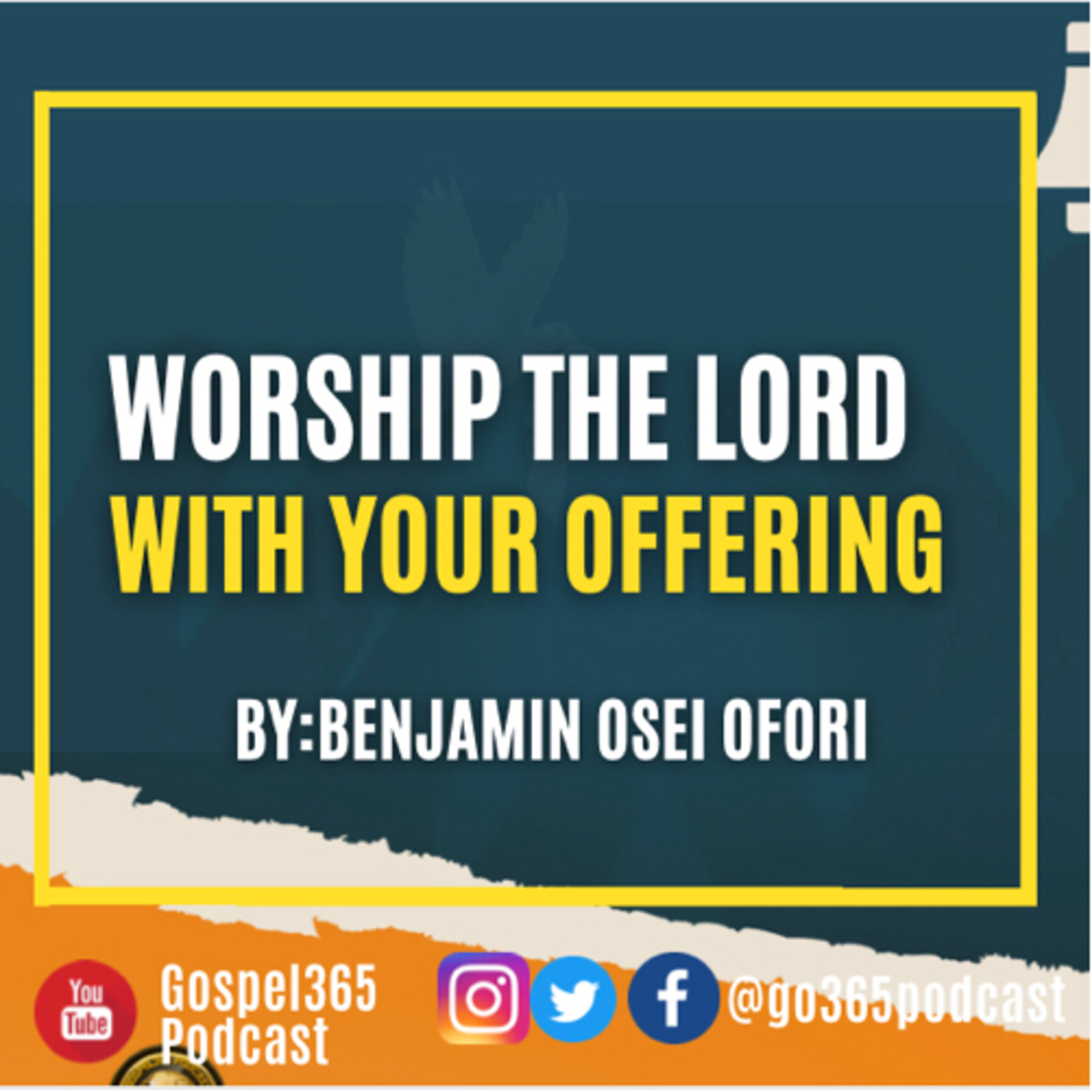 WORSHIP THE LORD WITH YOUR OFFERING episode artwork