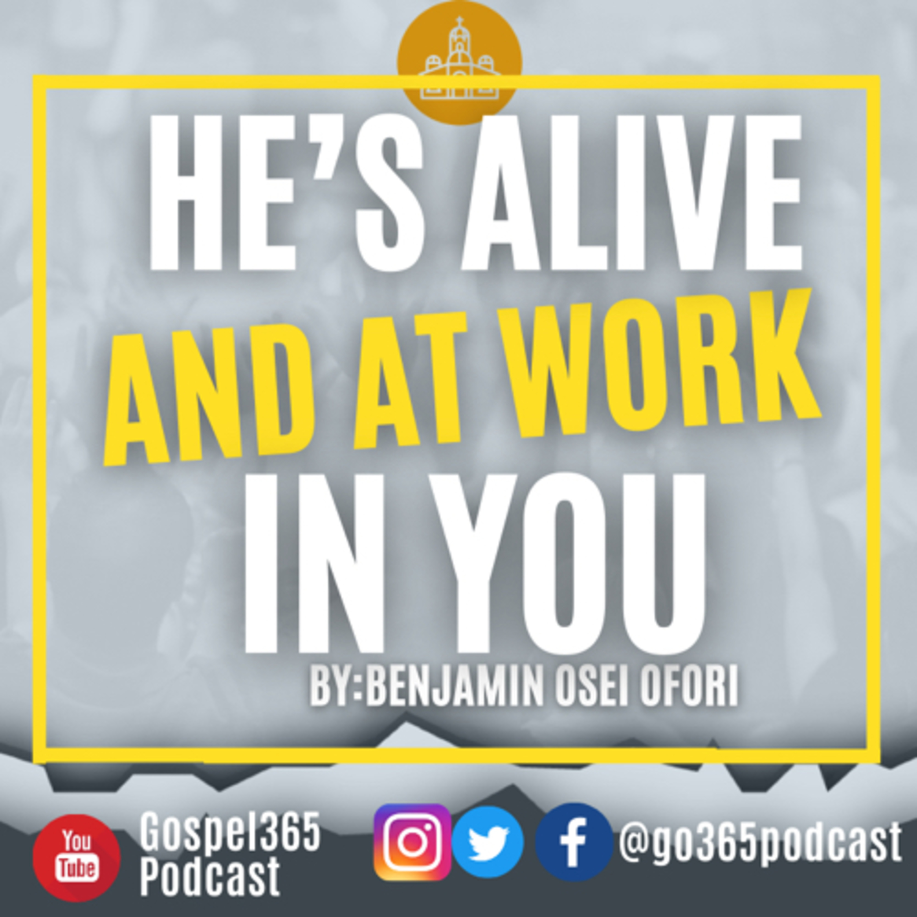 HE’S ALIVE AND AT WORK IN YOU  episode artwork