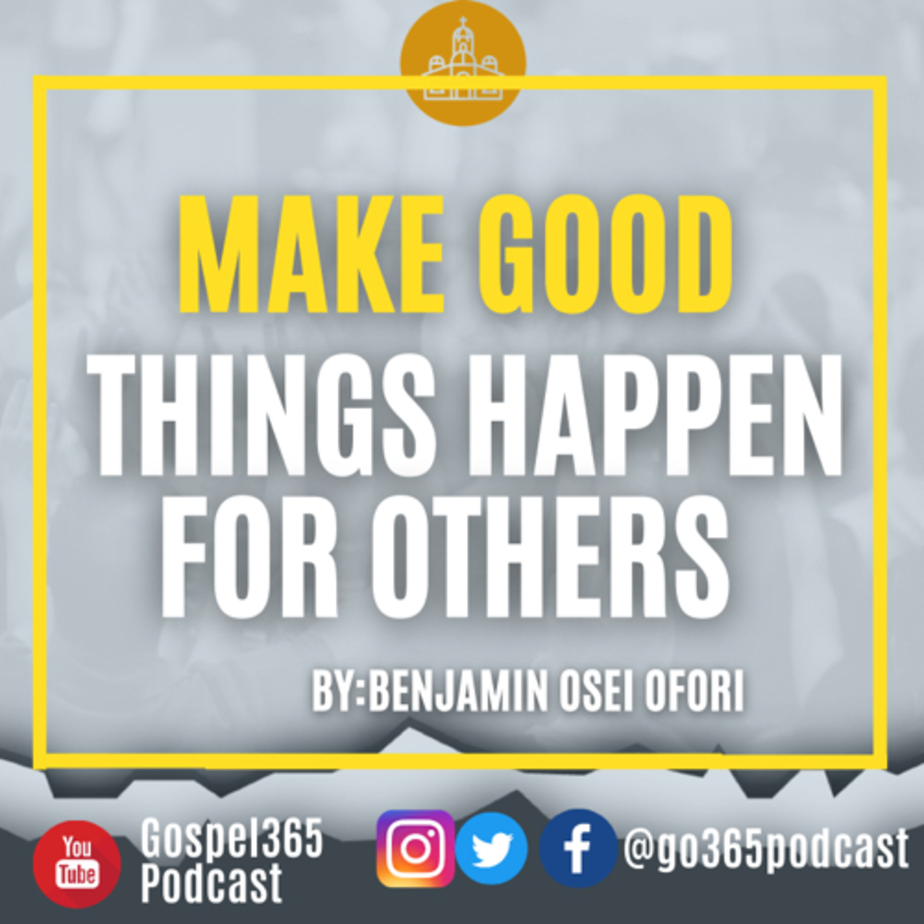 MAKE GOOD THINGS HAPPEN FOR OTHERS  episode artwork