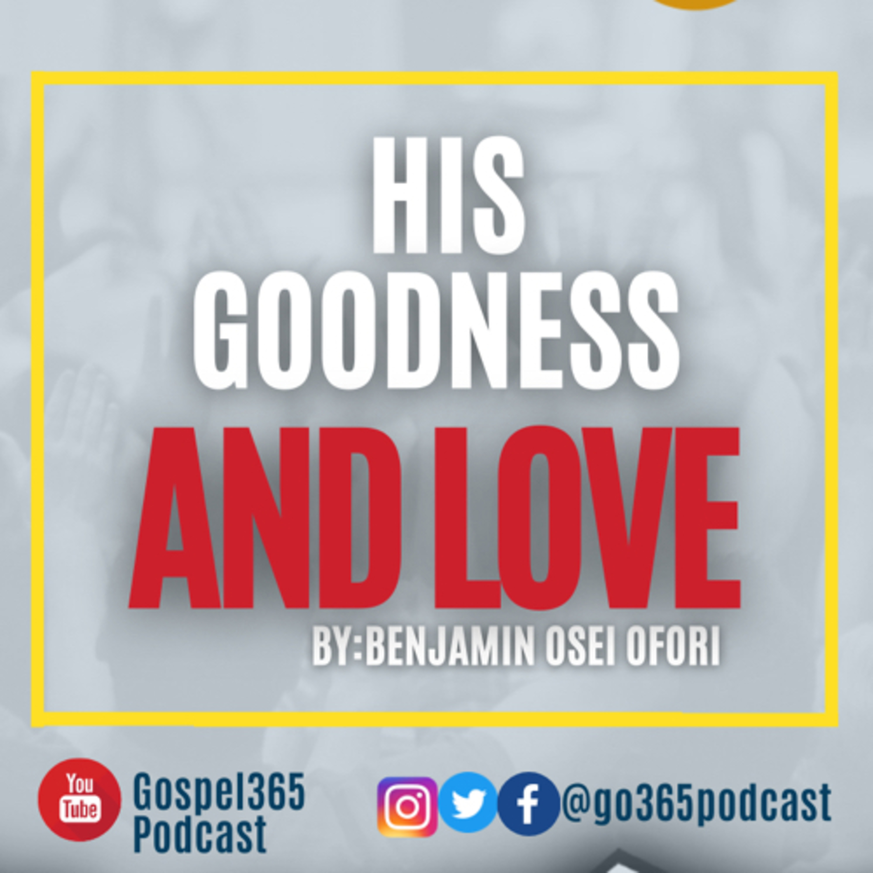 HIS GOODNESS AND LOVE episode artwork