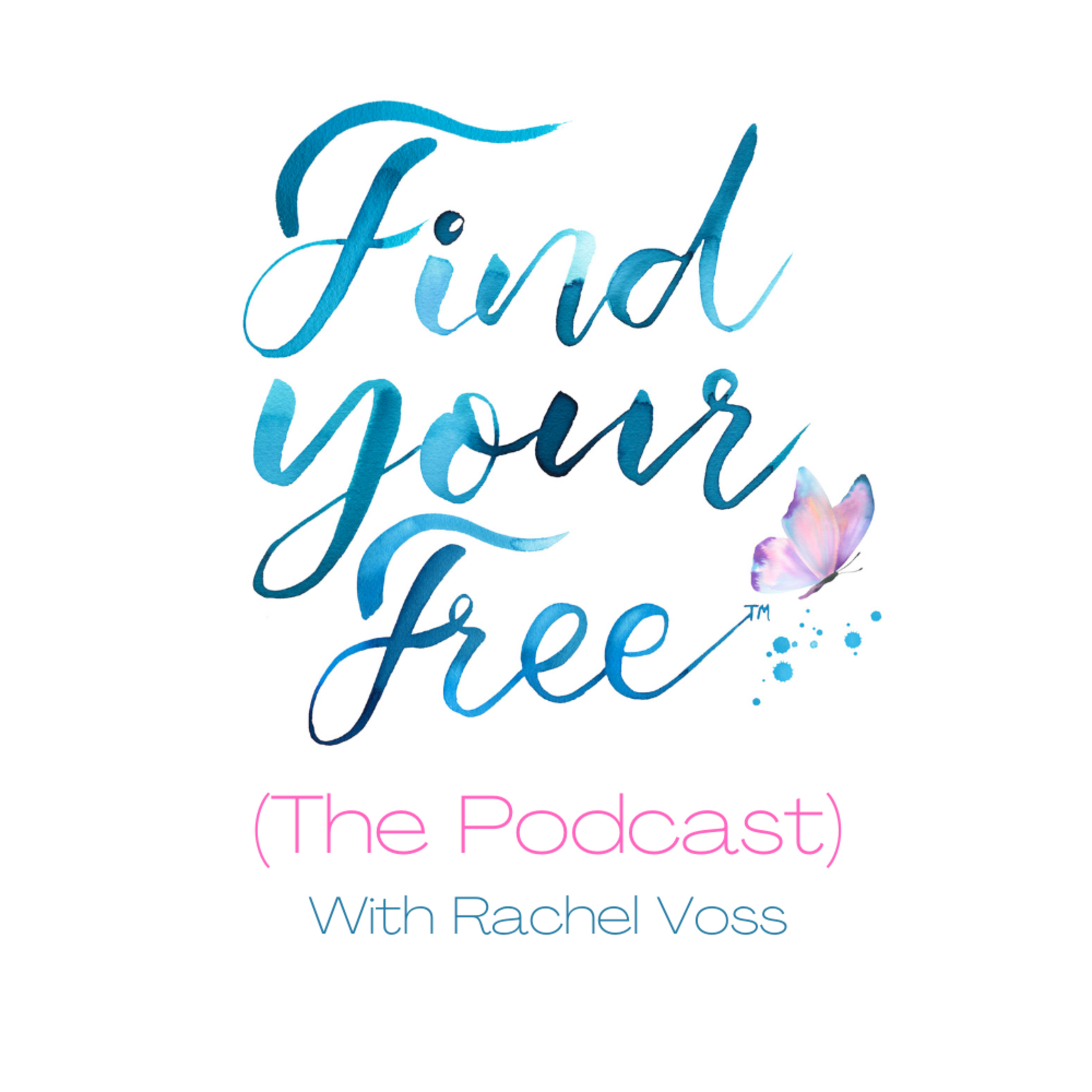 Find Your Free (The Podcast)