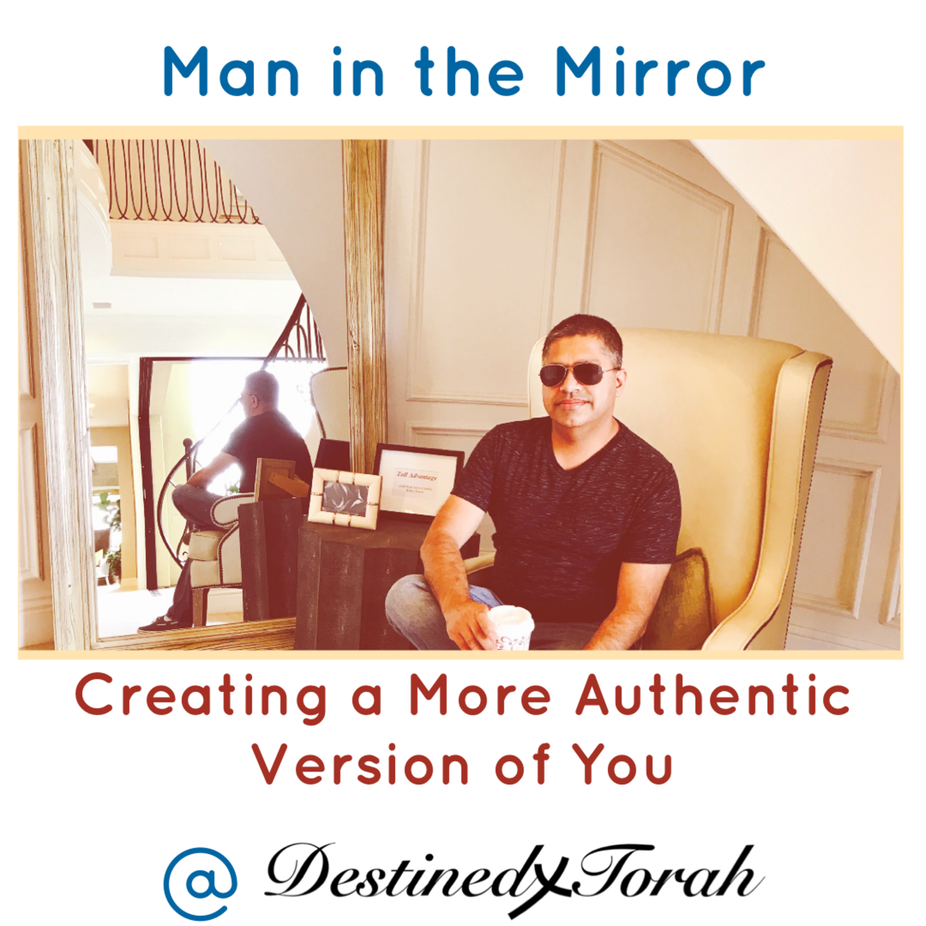Man in the Mirror: Creating a More Authentic Version of You - Part 1 episode artwork