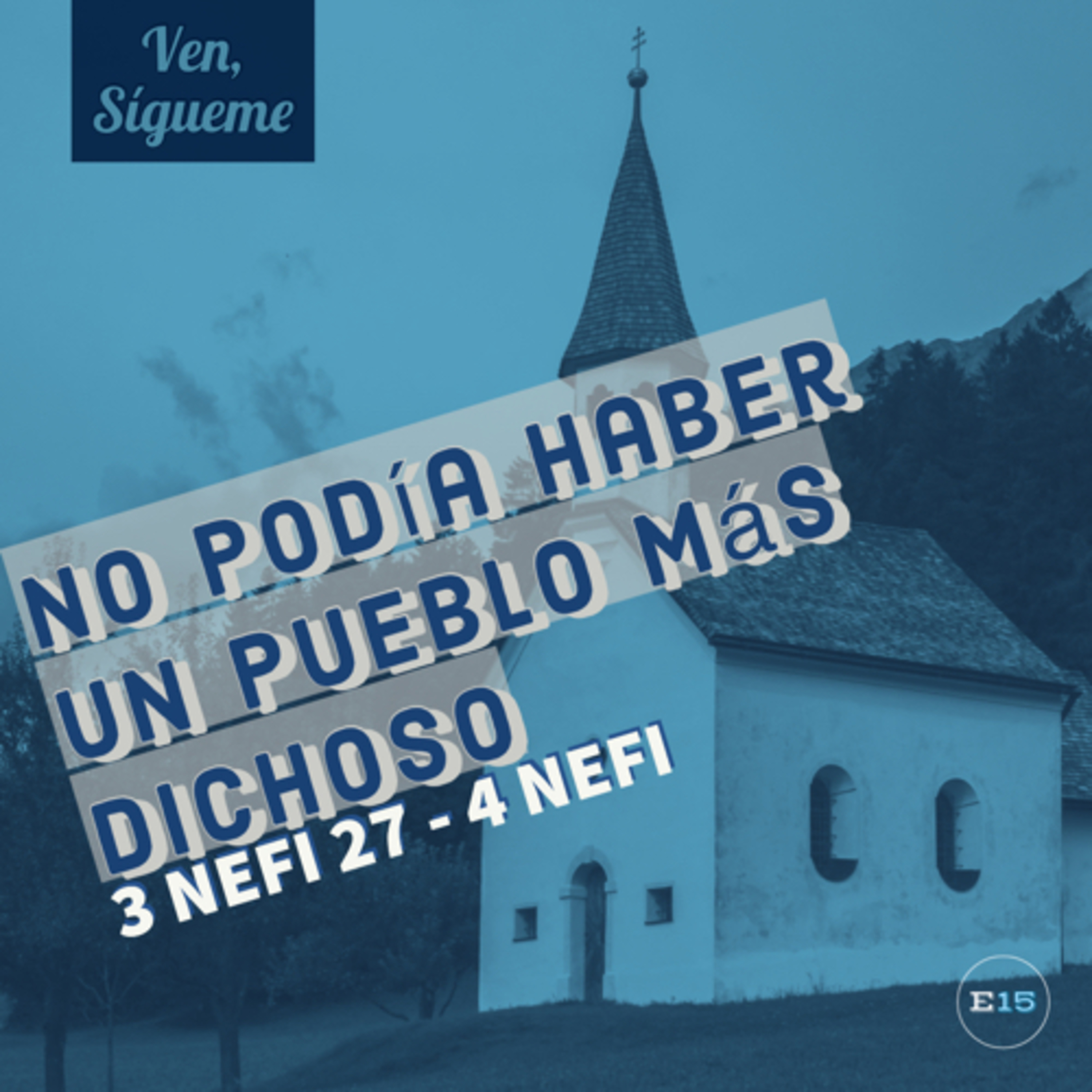 EstudioEn15: Una Ayuda de Ven, Sígueme para la Familia Santos de los Últimos Días