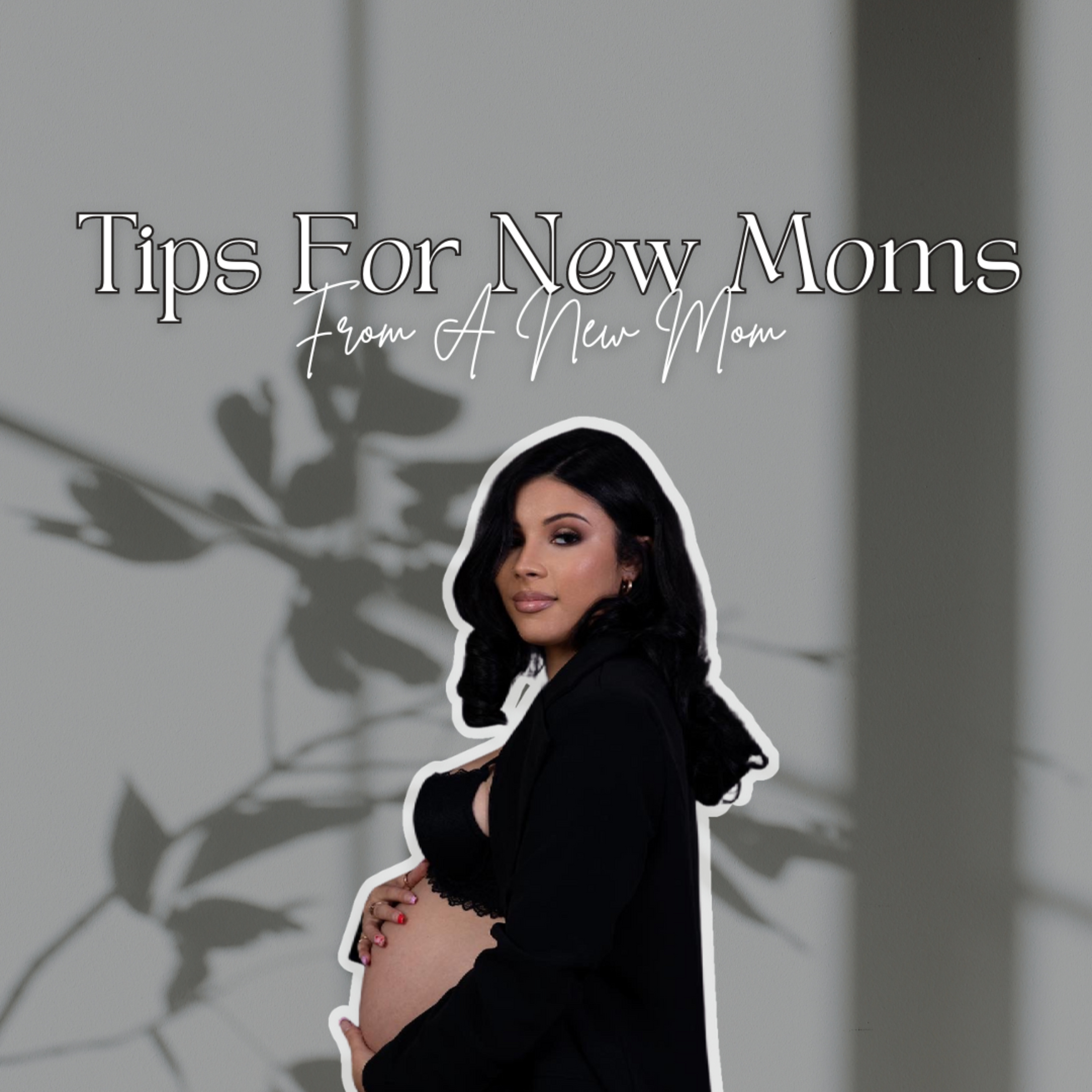 Tips For New Moms [ From A New Mom ] episode artwork