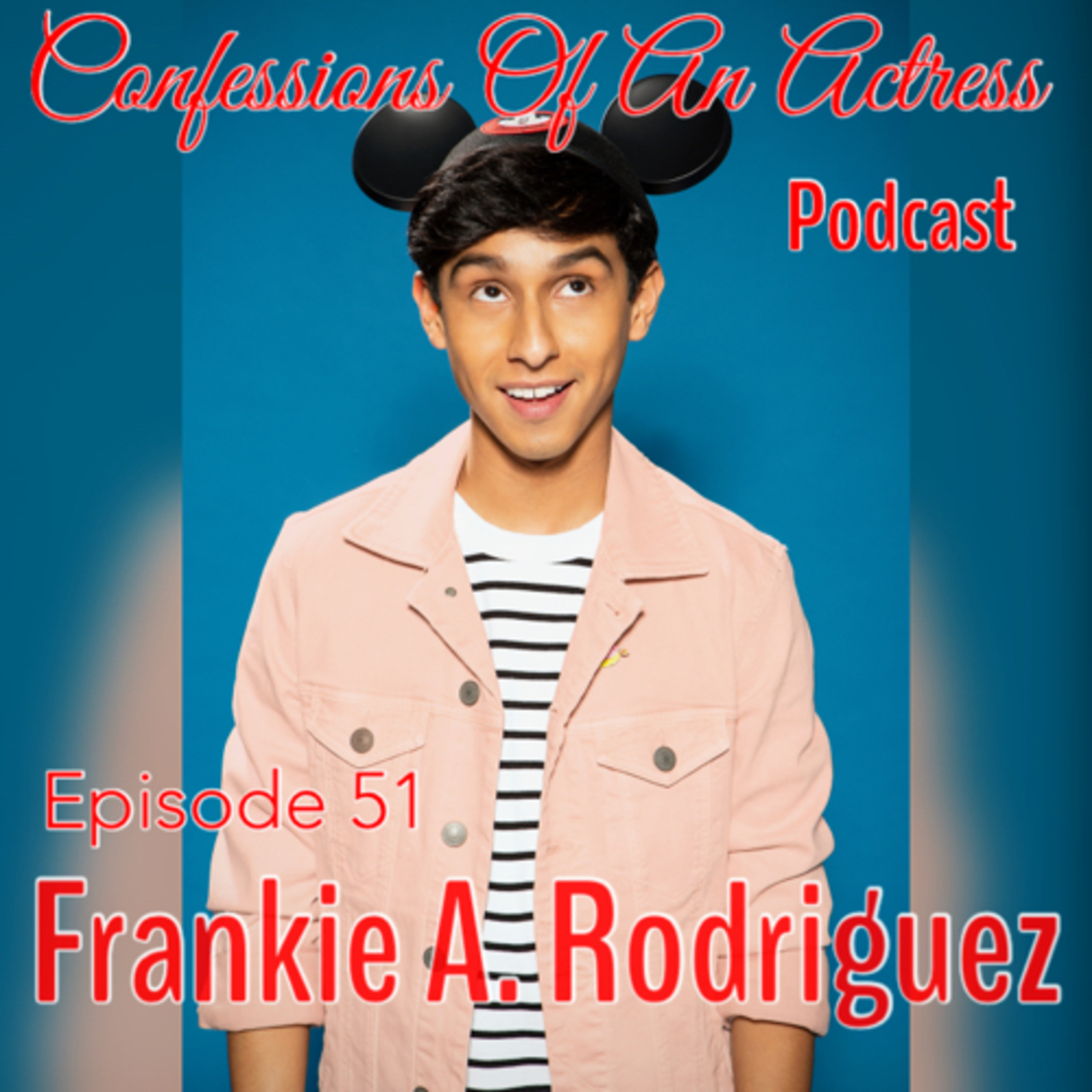 51 - Frankie A. Rodriguez episode artwork