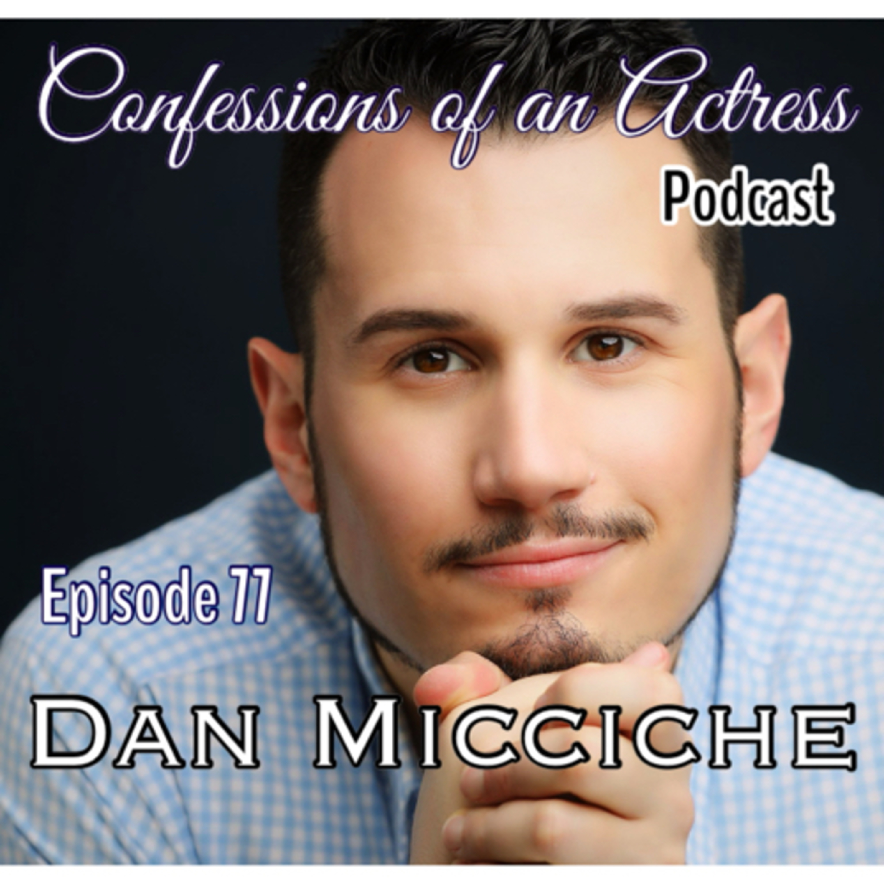 77 - Dan Micciche episode artwork