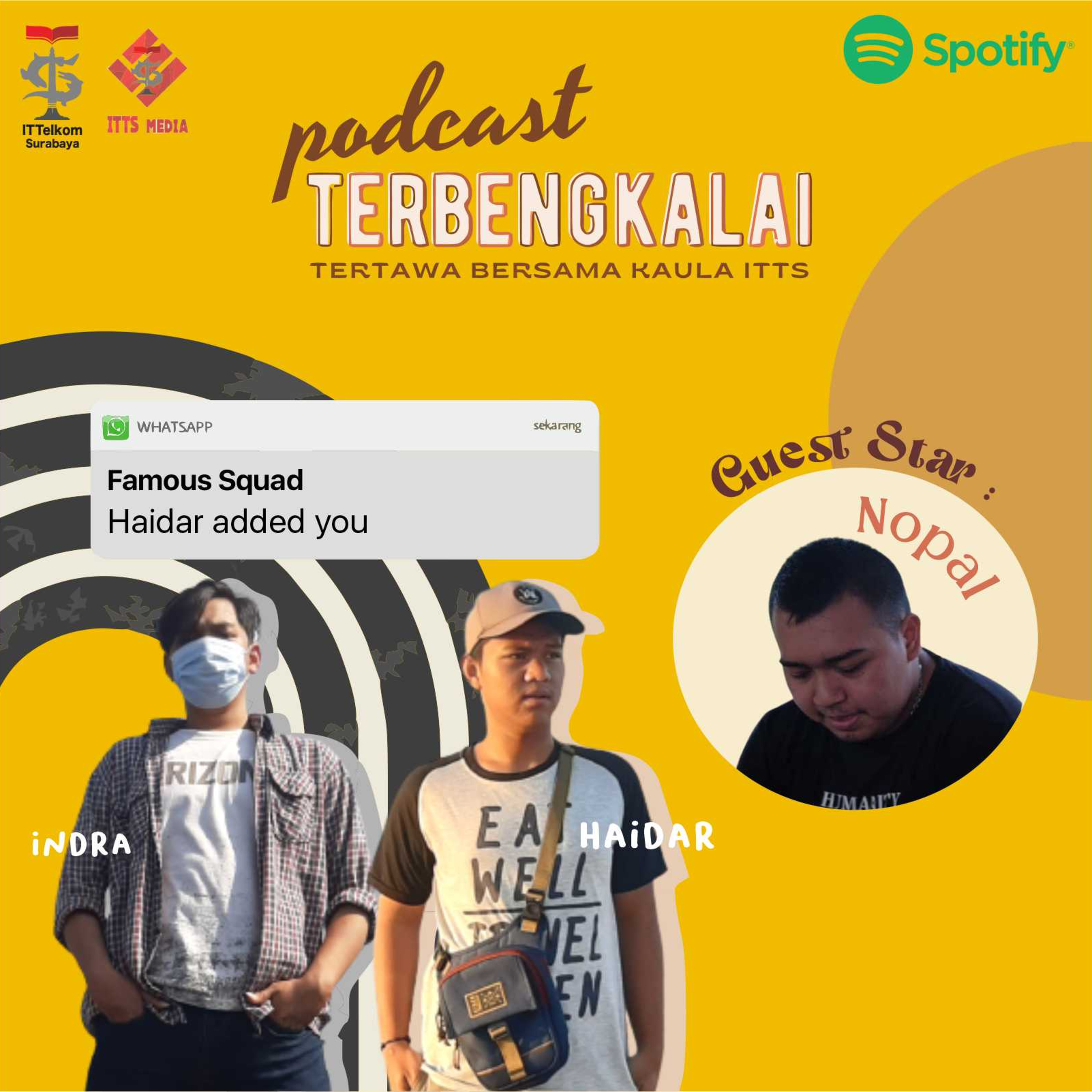PODCAST TERBENGKALAI (TERTAWA BERSAMA KAULA ITTS)