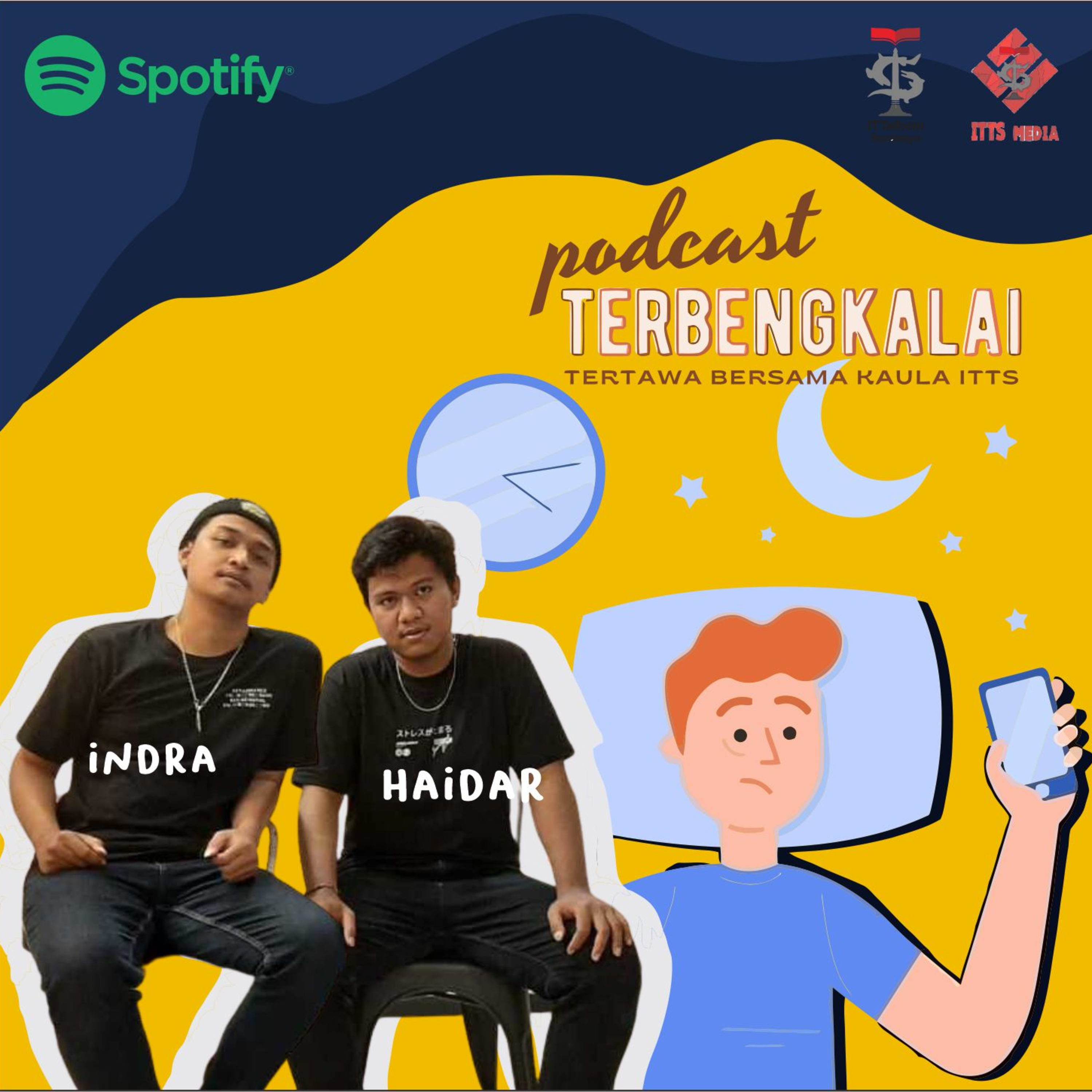 PODCAST TERBENGKALAI (TERTAWA BERSAMA KAULA ITTS)