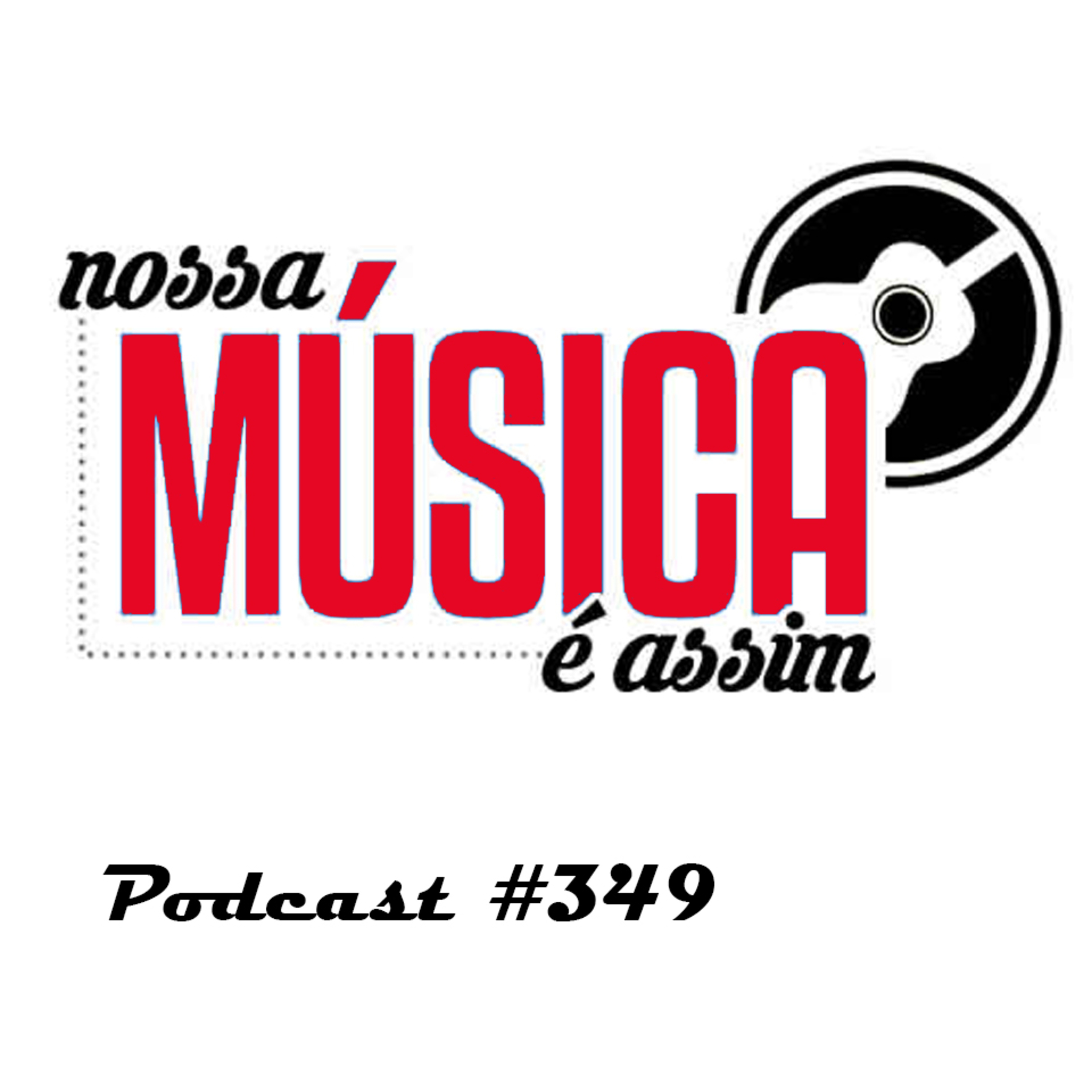 Nossa Música é Assim #349 episode artwork
