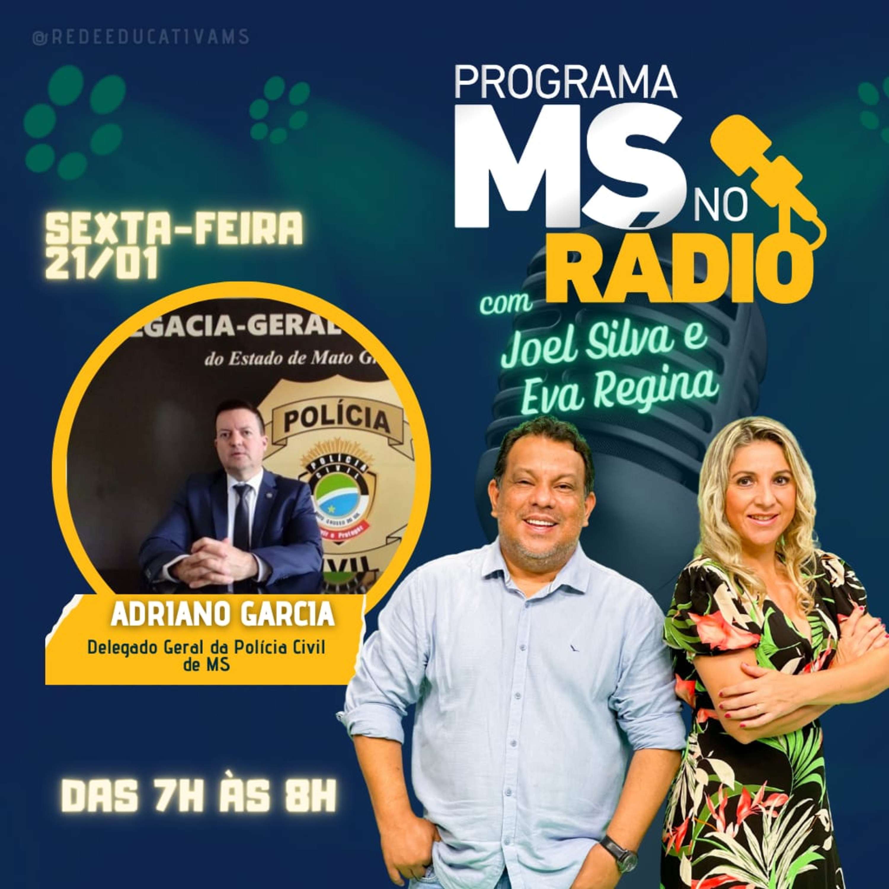 MS no Rádio entrevista o Delegado Geral da Polícia Civil de MS Adriano Garcia episode artwork