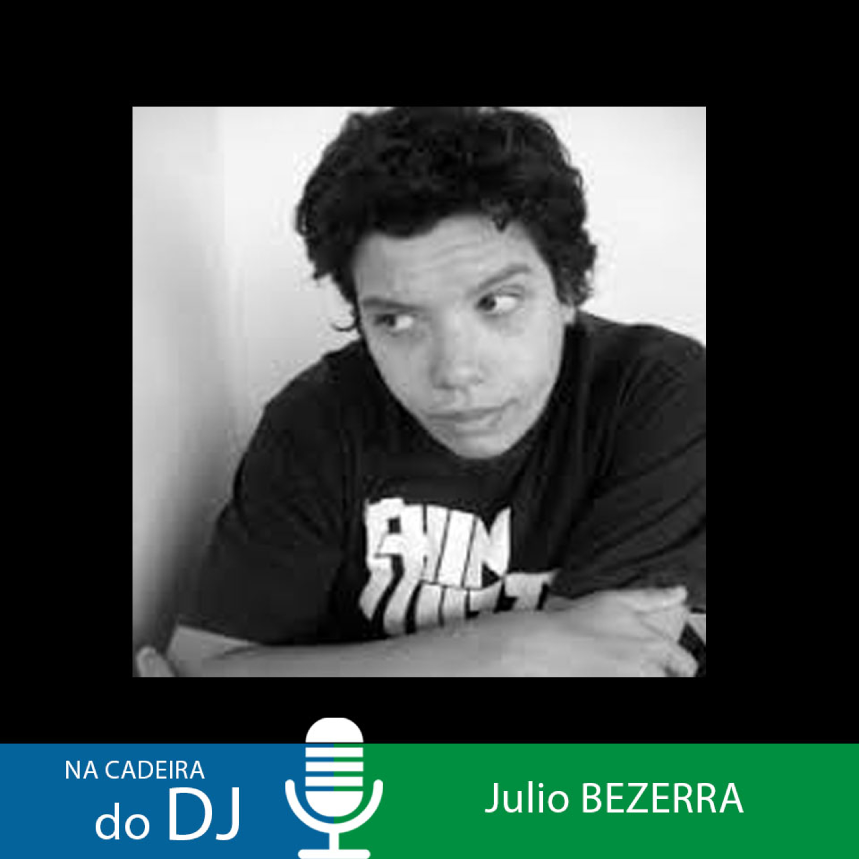 Na Cadeira do DJ com o cineasta e professor Julio Bezerra episode artwork