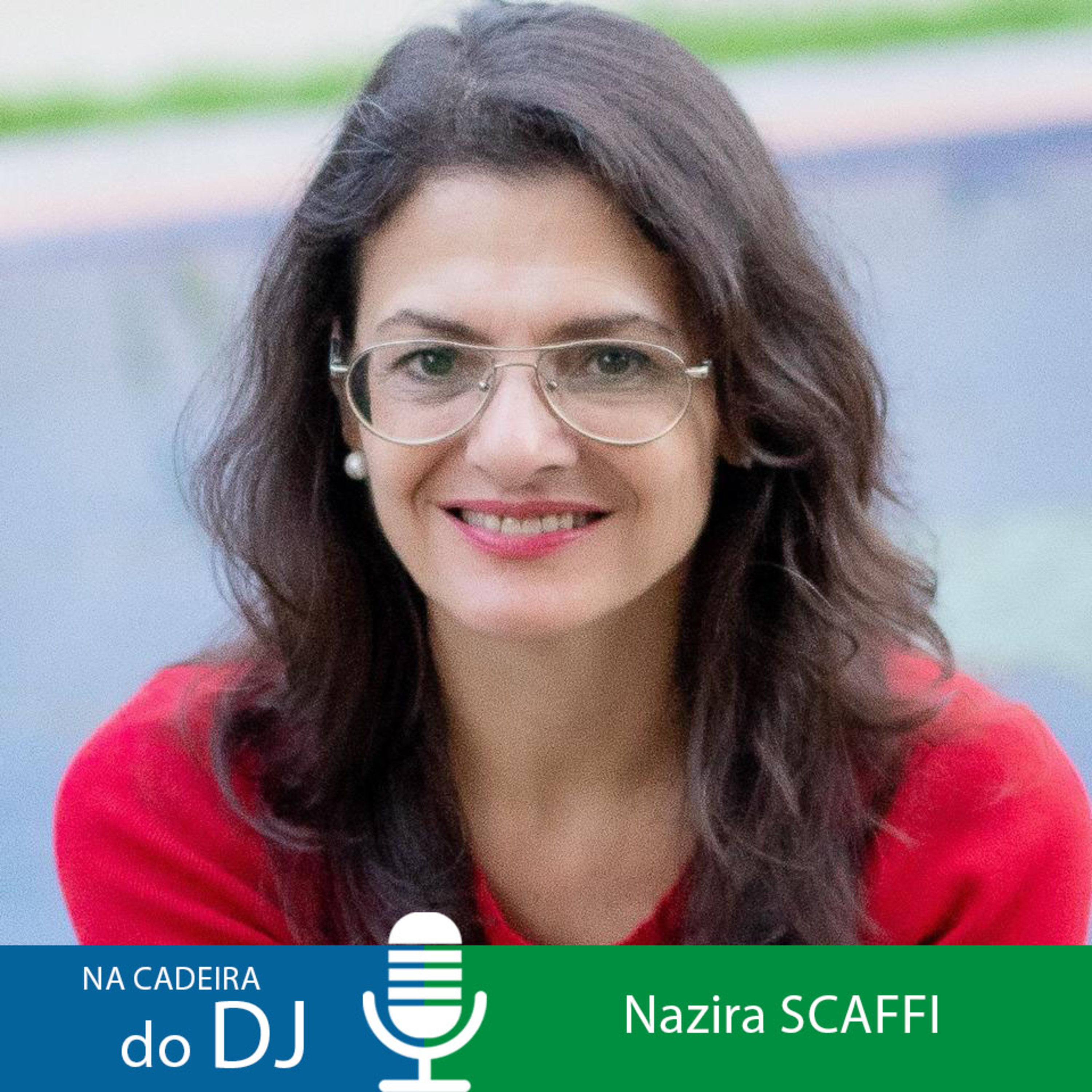 Na Cadeira do DJ com a médica e ativista Nazira Scaffi episode artwork