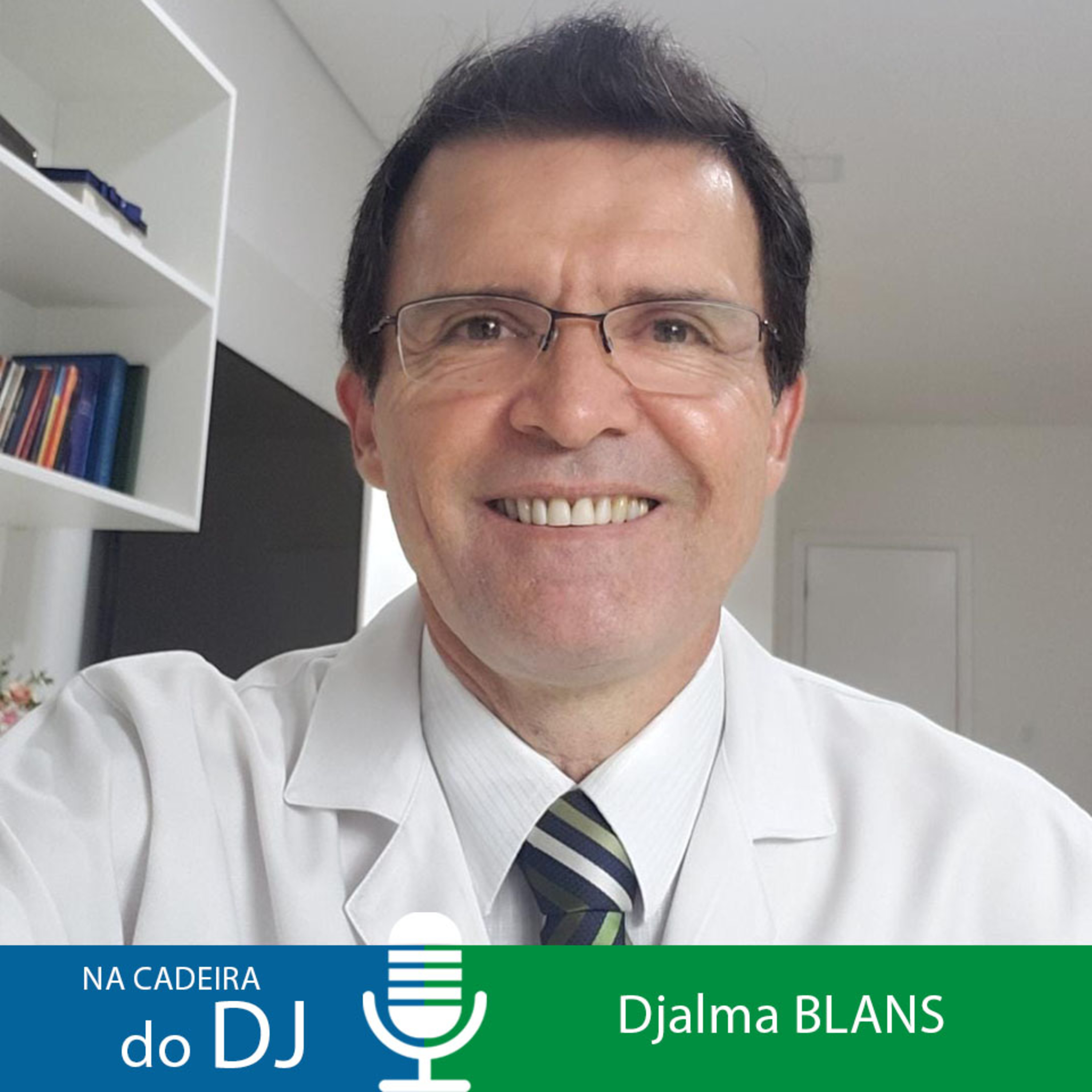 Na Cadeira do DJ com o autor e médico Djalma Blans episode artwork