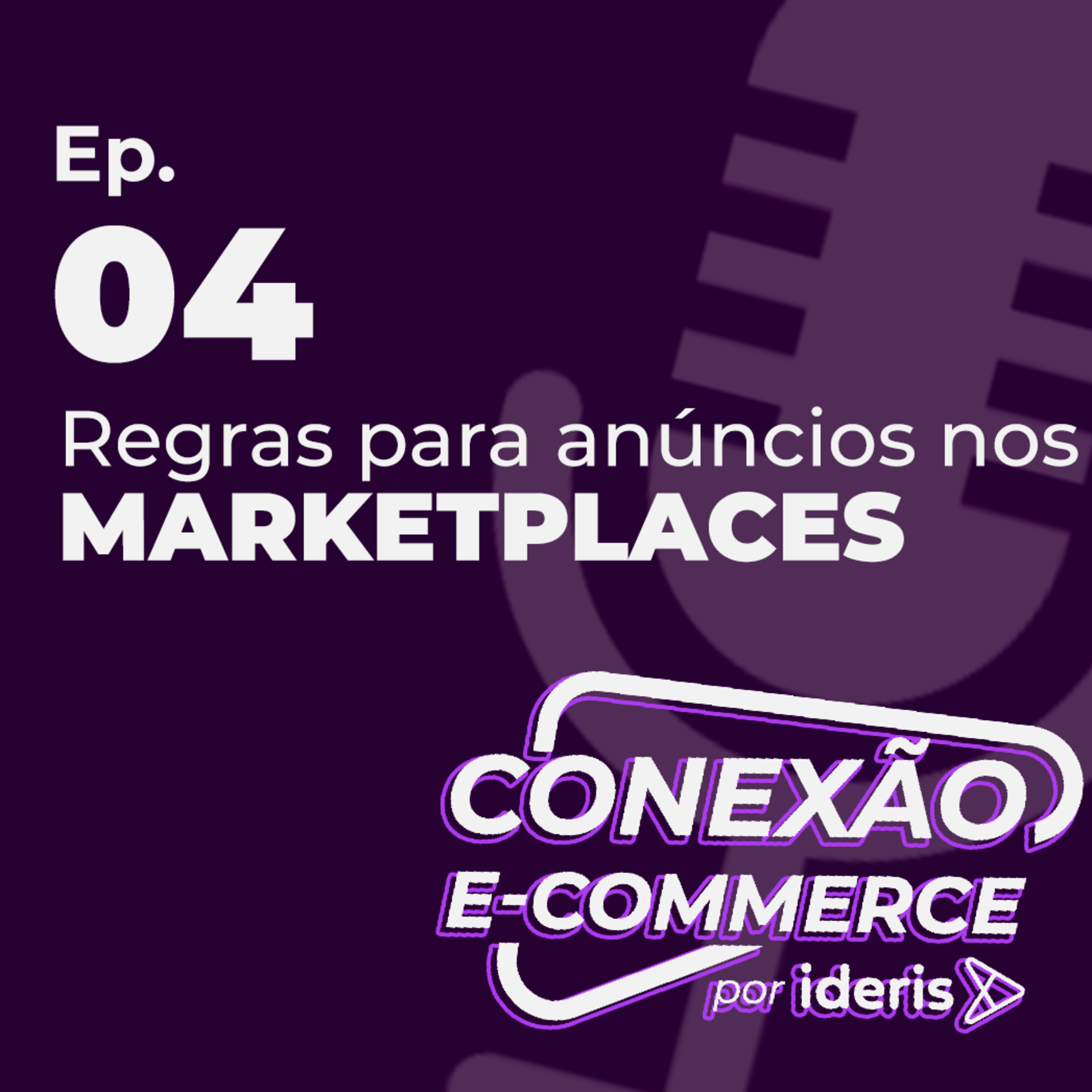 Conexão E-commerce, o podcast do Ideris