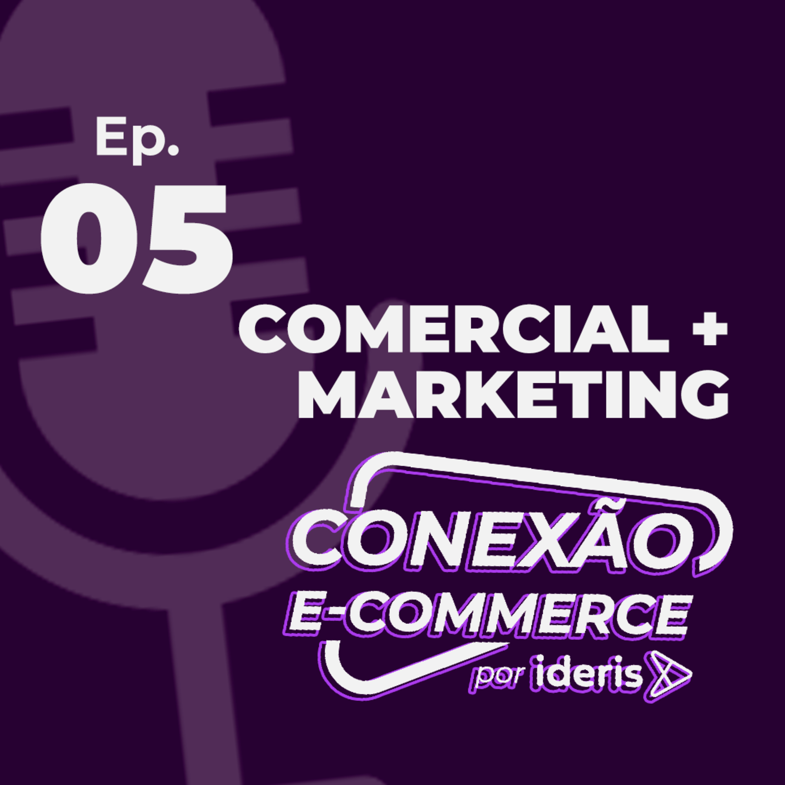 Conexão E-commerce, o podcast do Ideris