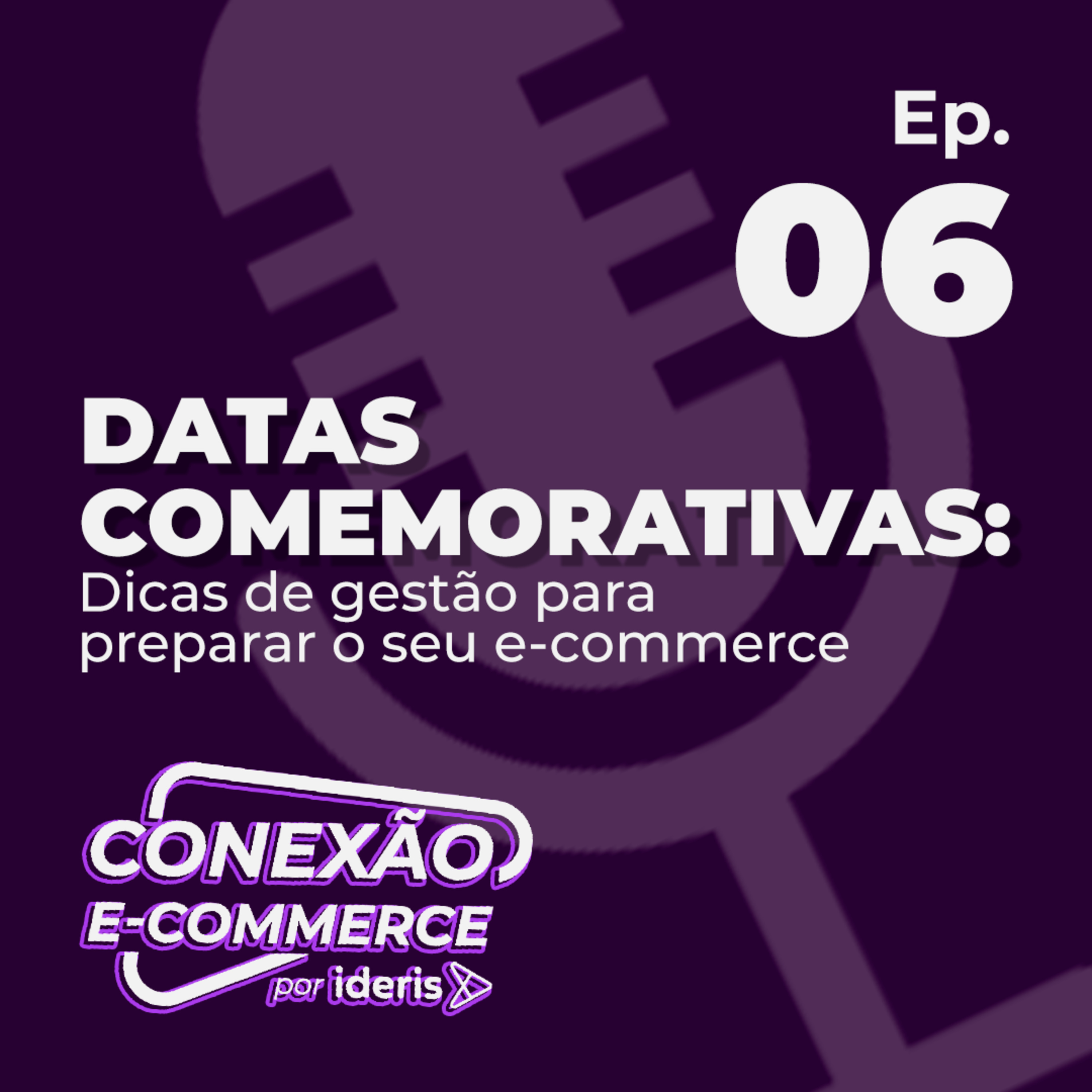 Conexão E-commerce, o podcast do Ideris