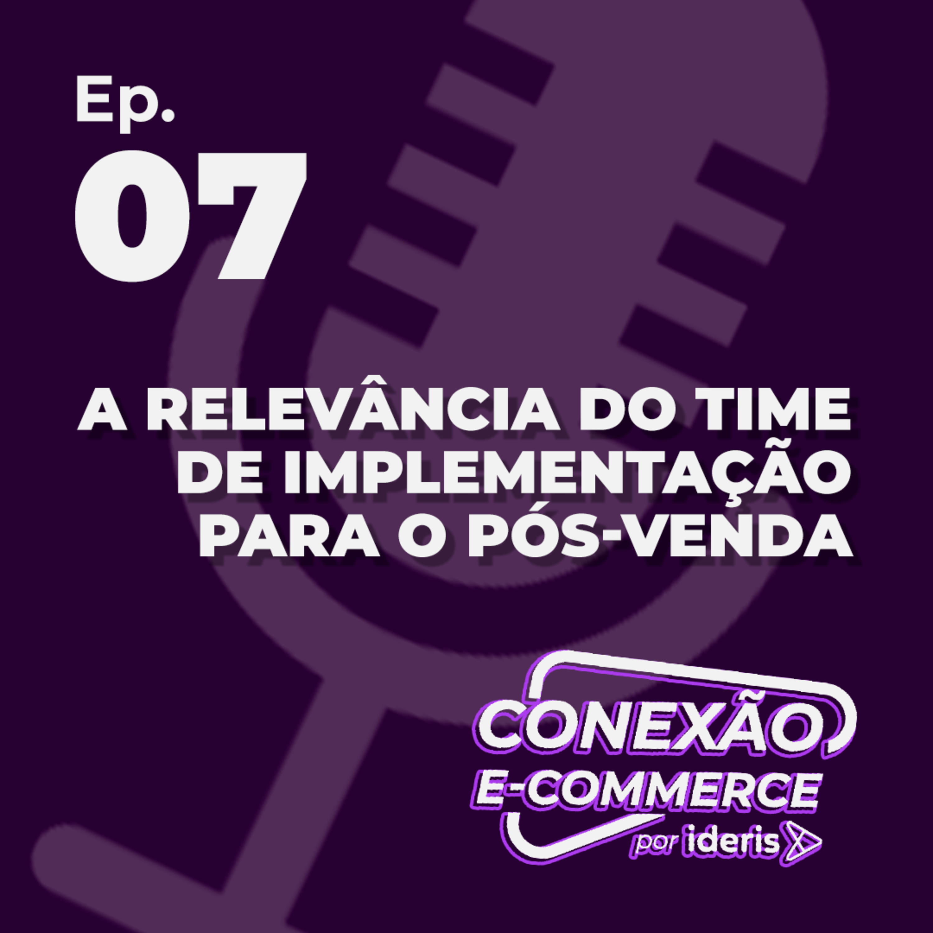 Conexão E-commerce, o podcast do Ideris