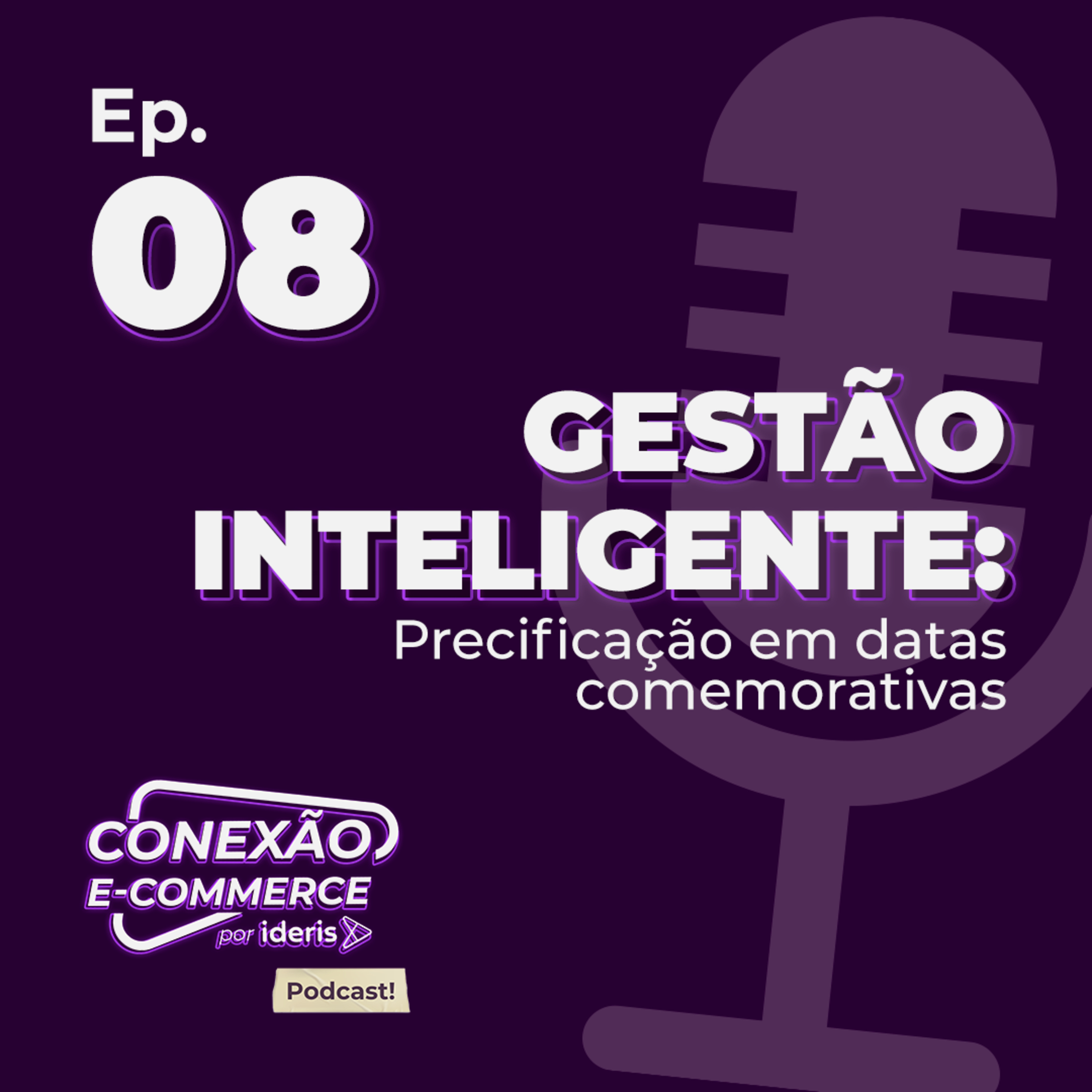 Conexão E-commerce, o podcast do Ideris