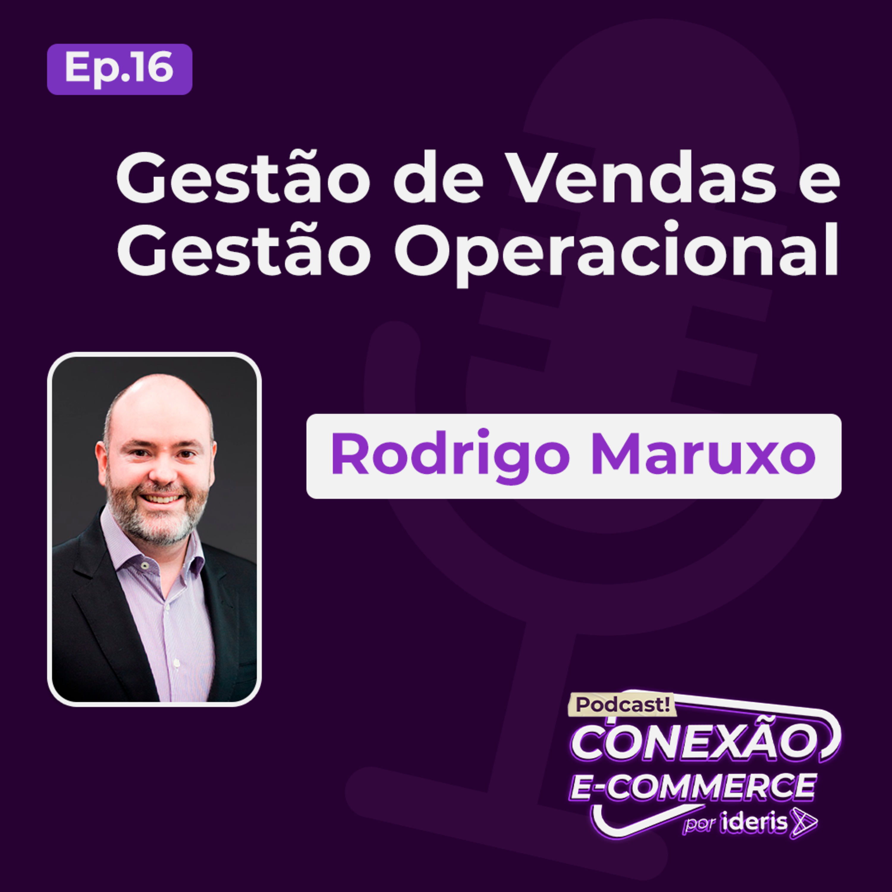 Conexão E-commerce, o podcast do Ideris
