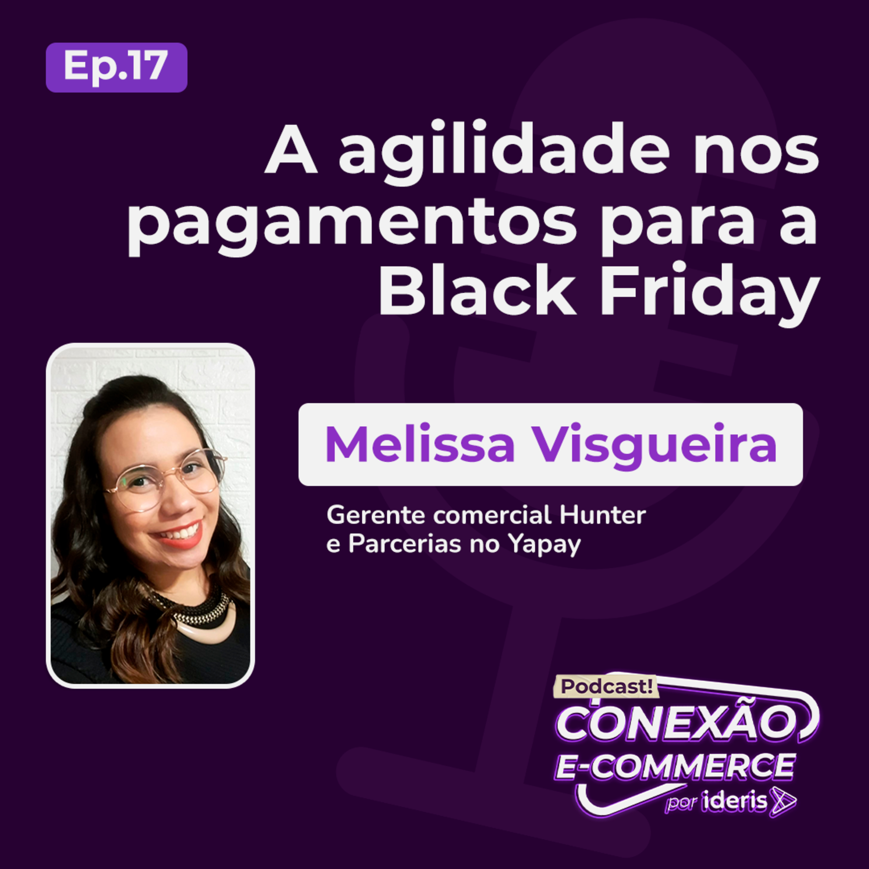 Conexão E-commerce, o podcast do Ideris