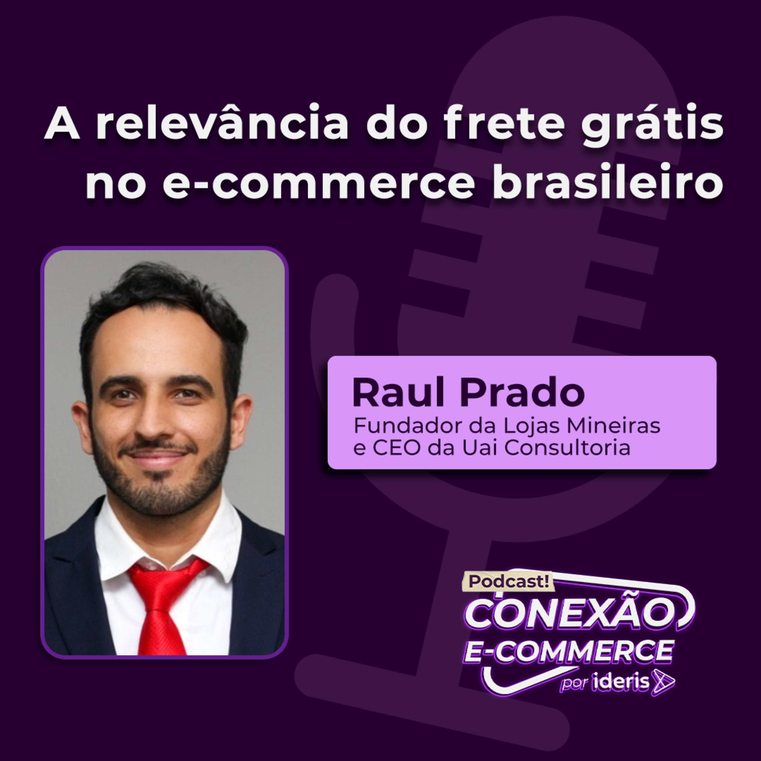 Conexão E-commerce, o podcast do Ideris