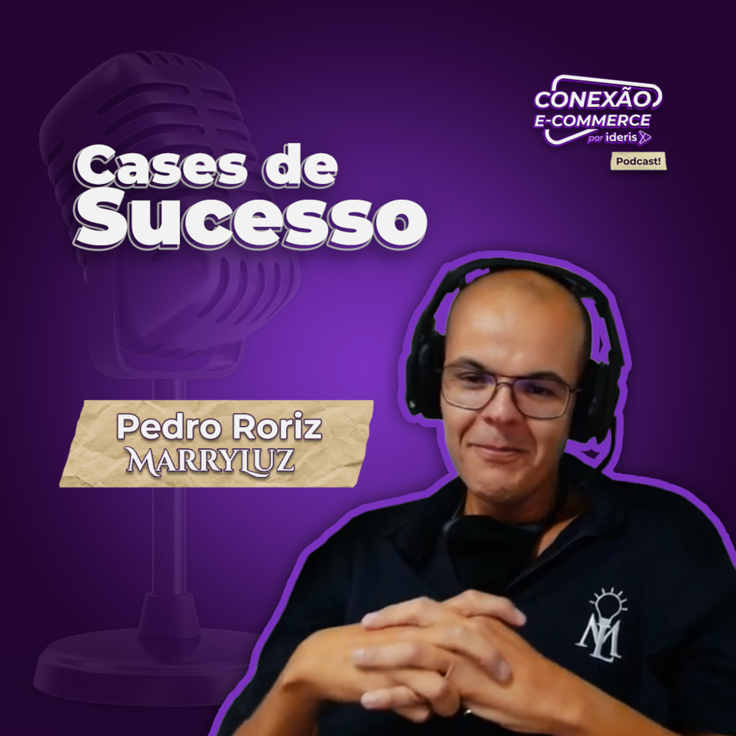 Conexão E-commerce, o podcast do Ideris