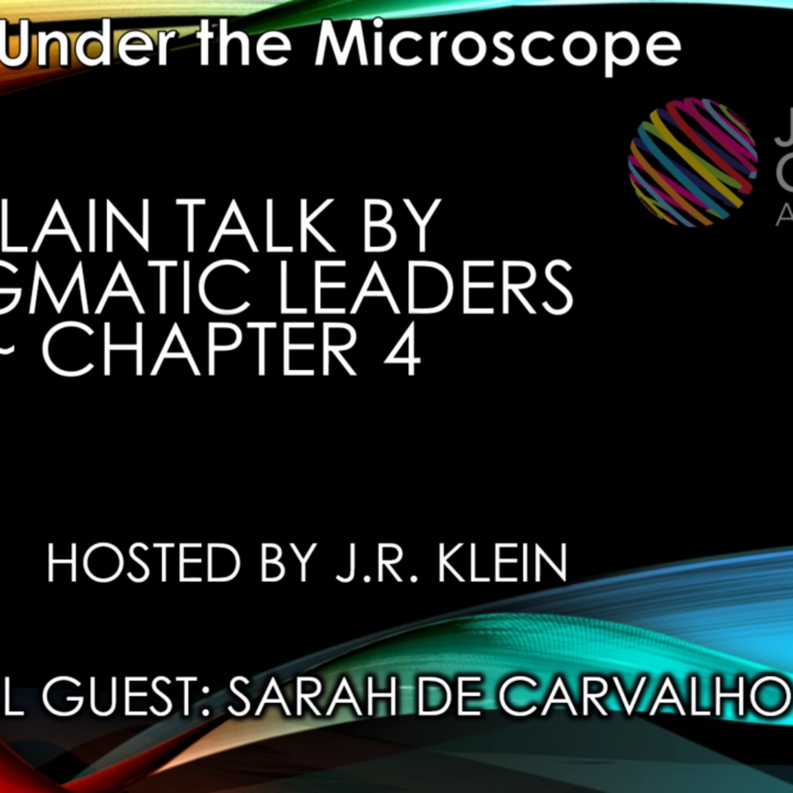 Plain Talk by Pragmatic Leaders ~ Chapter 4 ~ Sarah de Carvalho