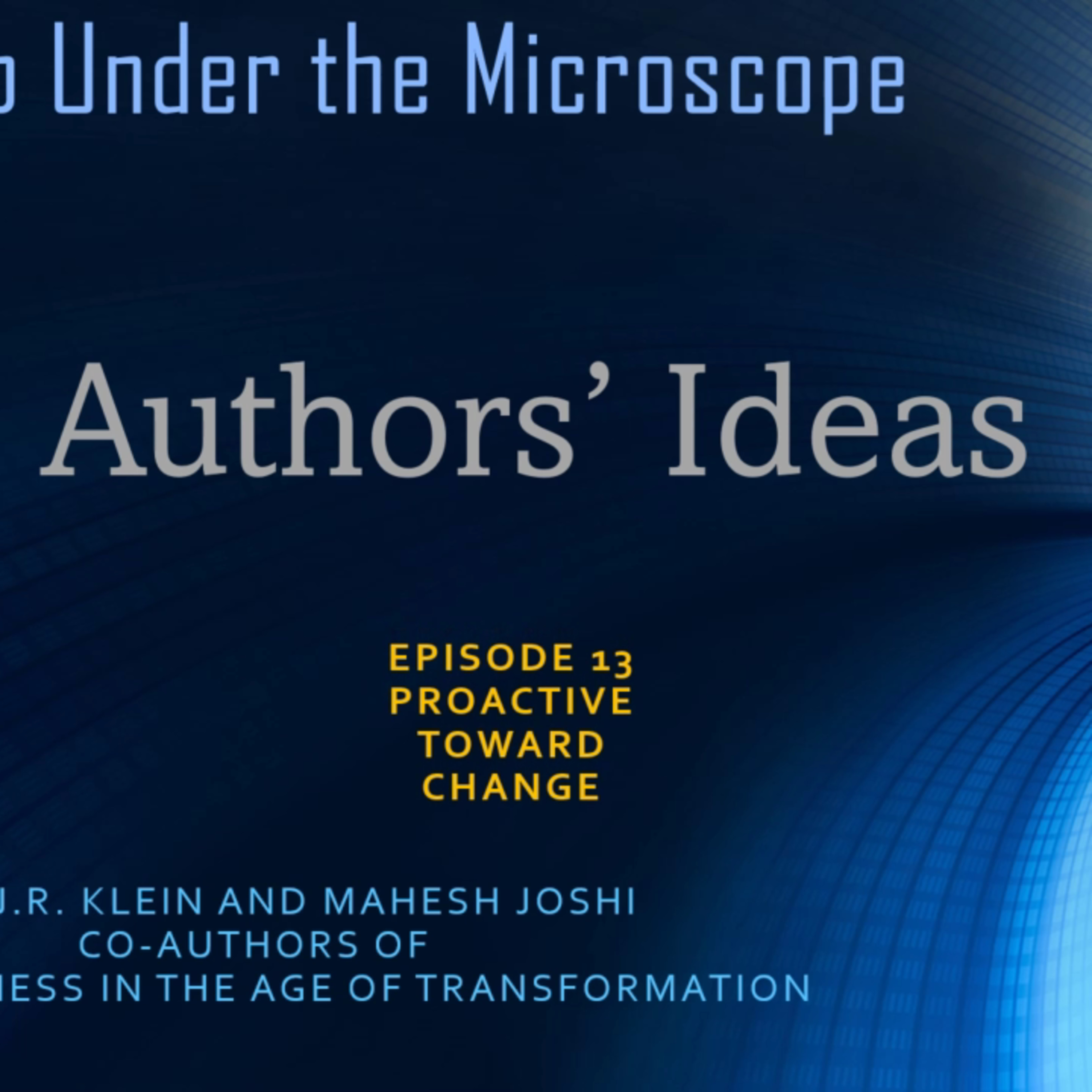 Authors' Ideas - #13 Proactive Toward Change
