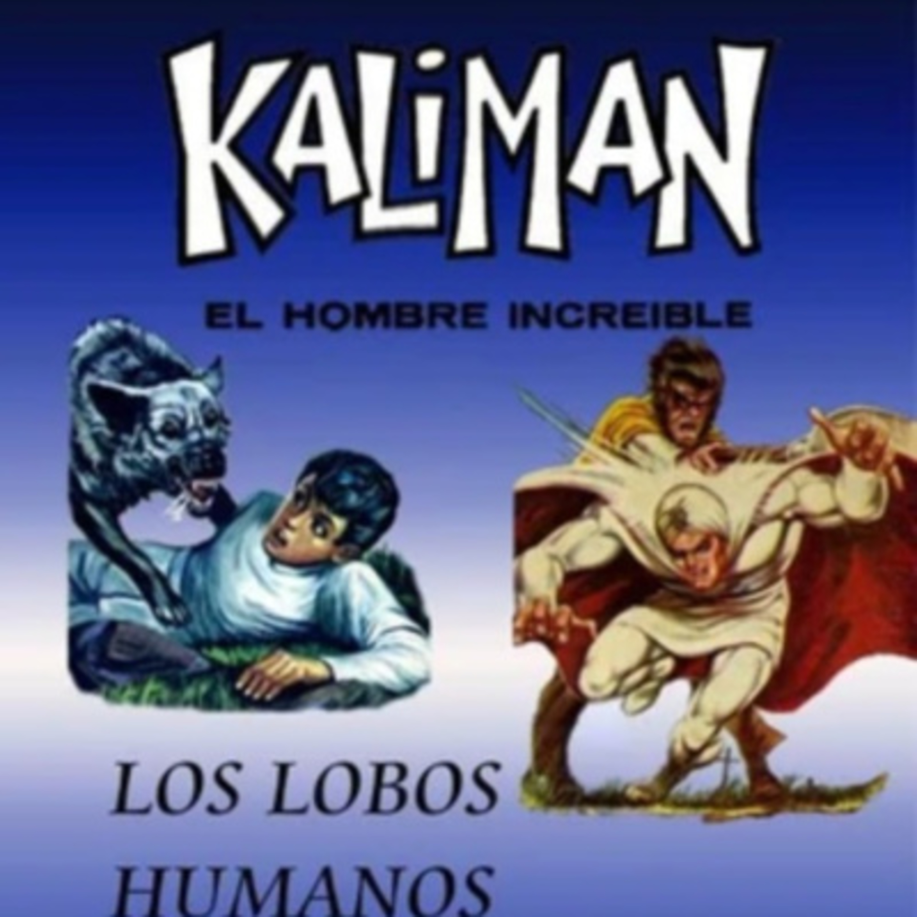 Kaliman - Los lobos humanos - capítulo 82