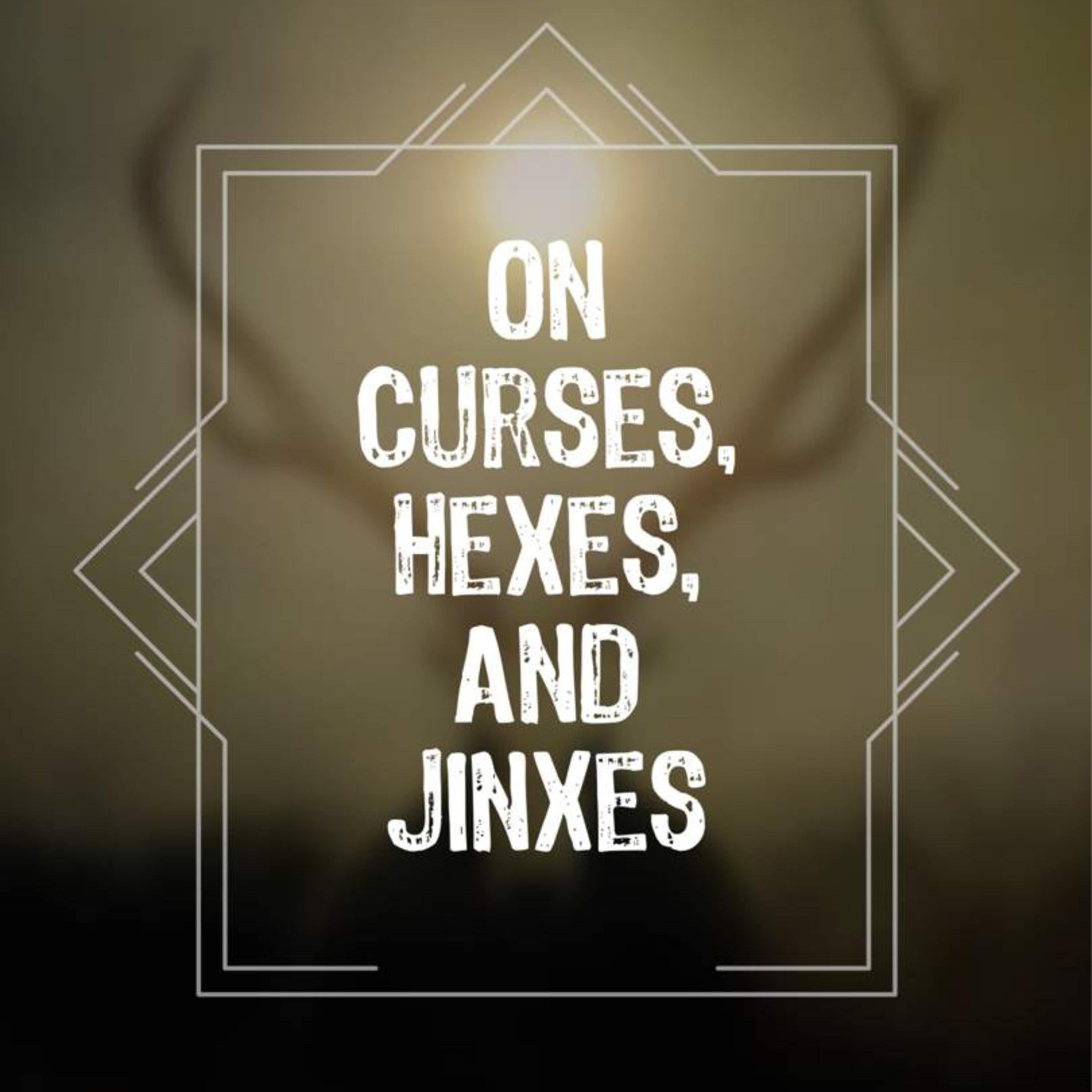 On Curses, Hexes, and Jinxes episode artwork