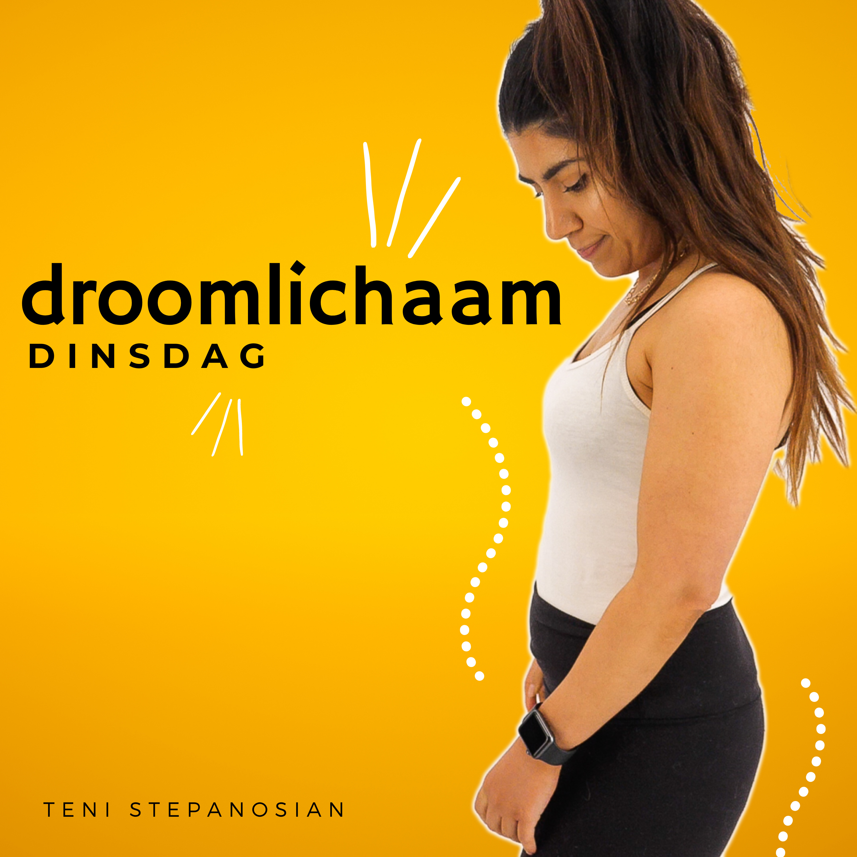 Droomleven Dinsdag Podcast | Teni Stepanosian